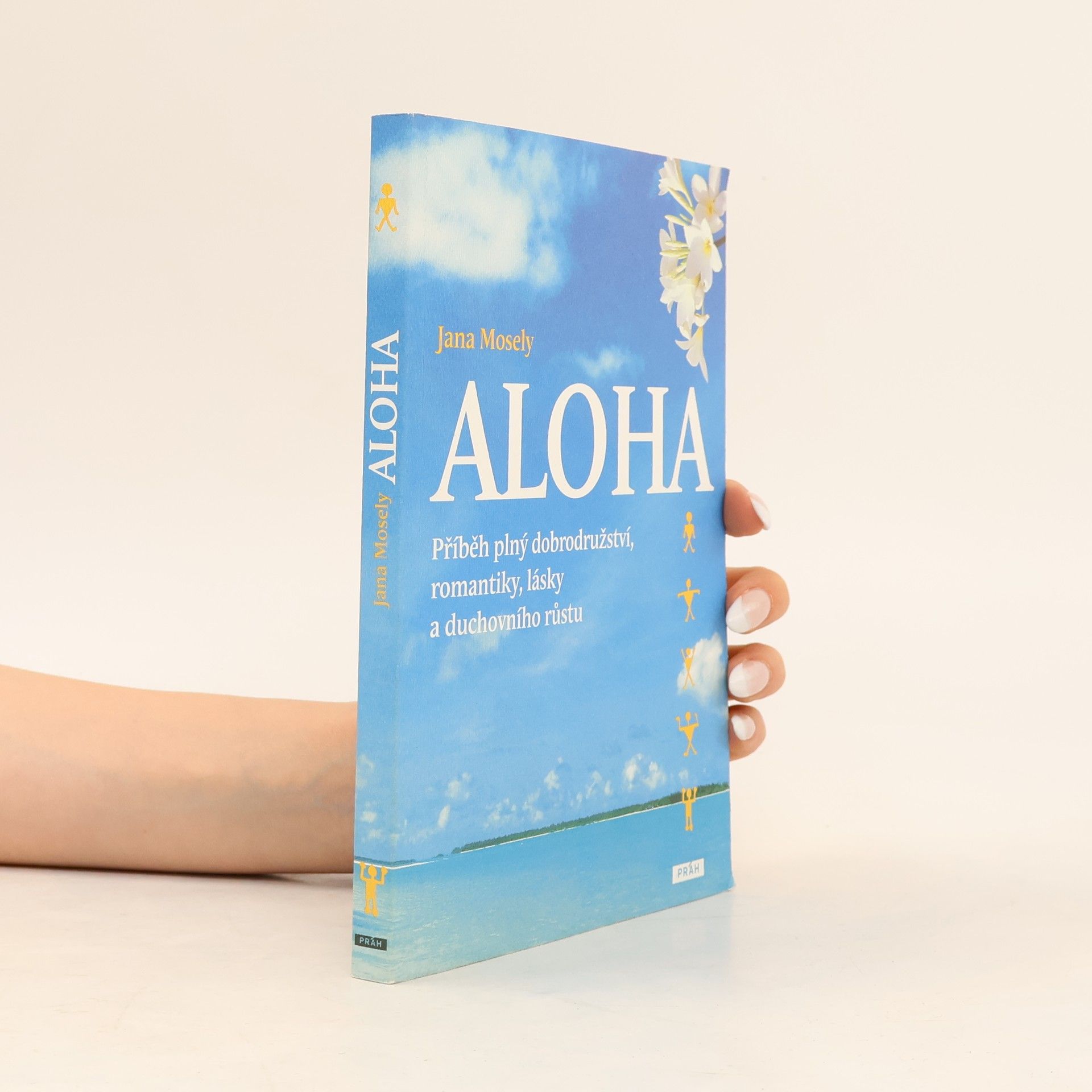 Jana Mosely Aloha - Příběh plný dobrodružství, romantiky, lásky a duchovního růstu