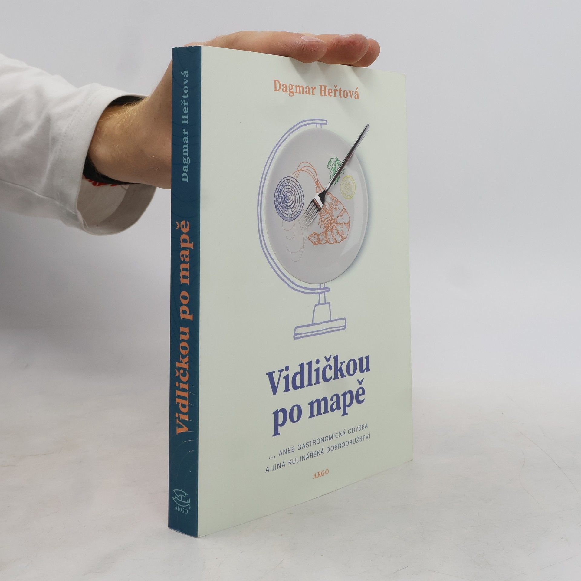 Dagmar Heřtová Vidličkou po mapě : ...aneb gastronomická odysea a jiná kulinářská dobrodružství