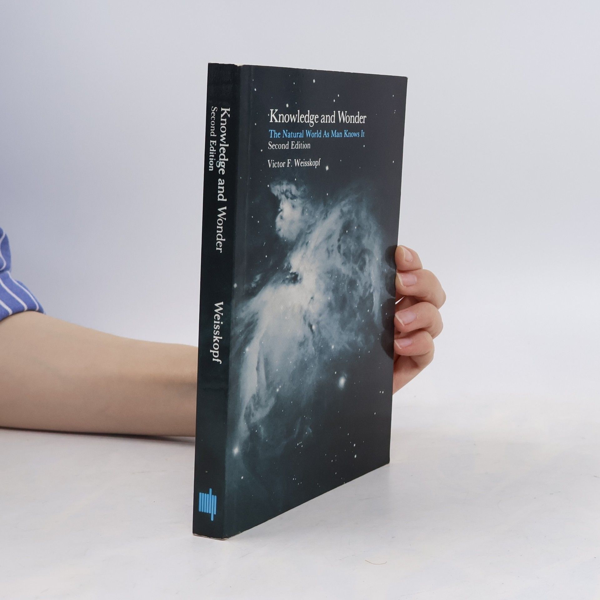 Victor F. Weisskopf Knowledge and Wonder