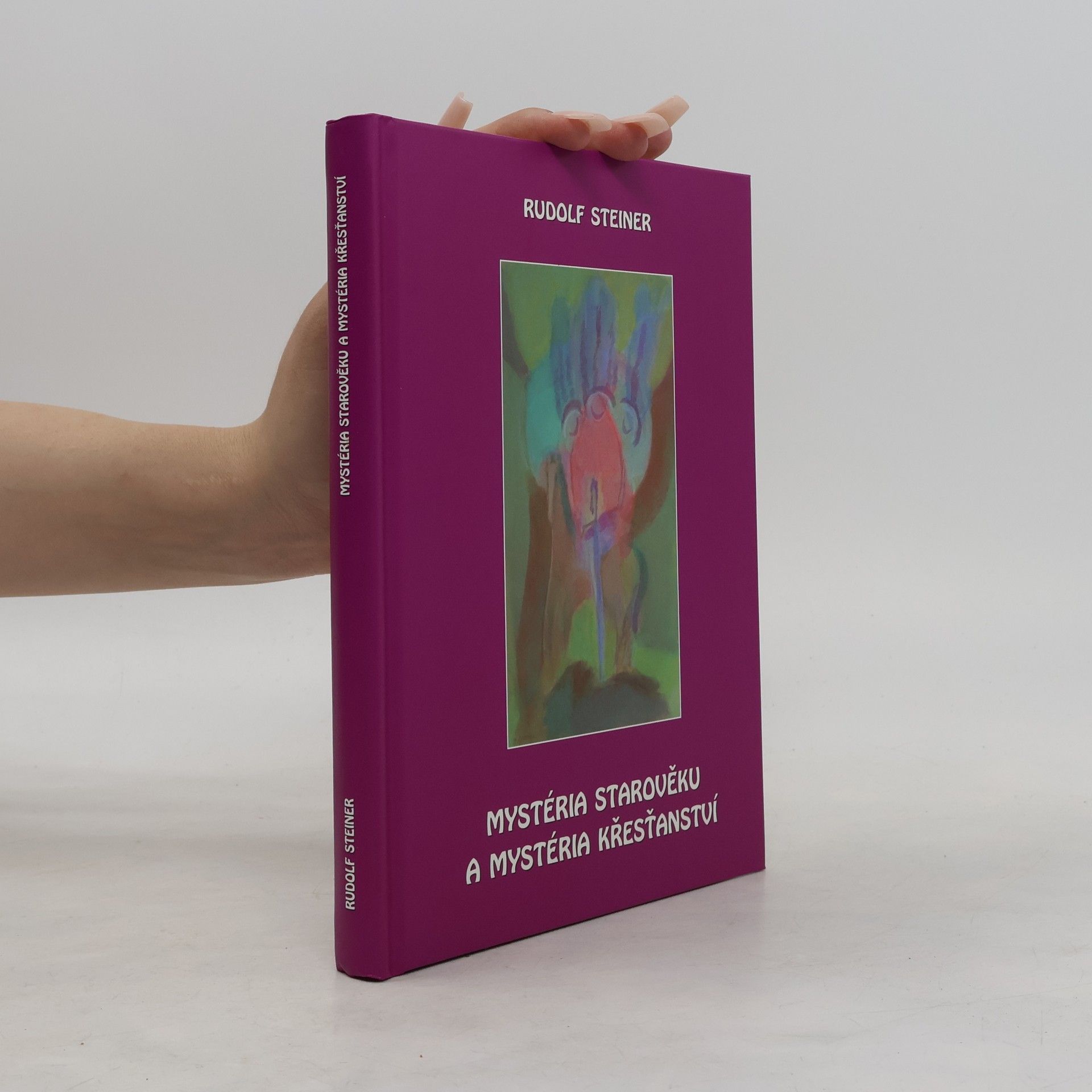 Rudolf Steiner Mystéria starověku a mystéria křesťanství