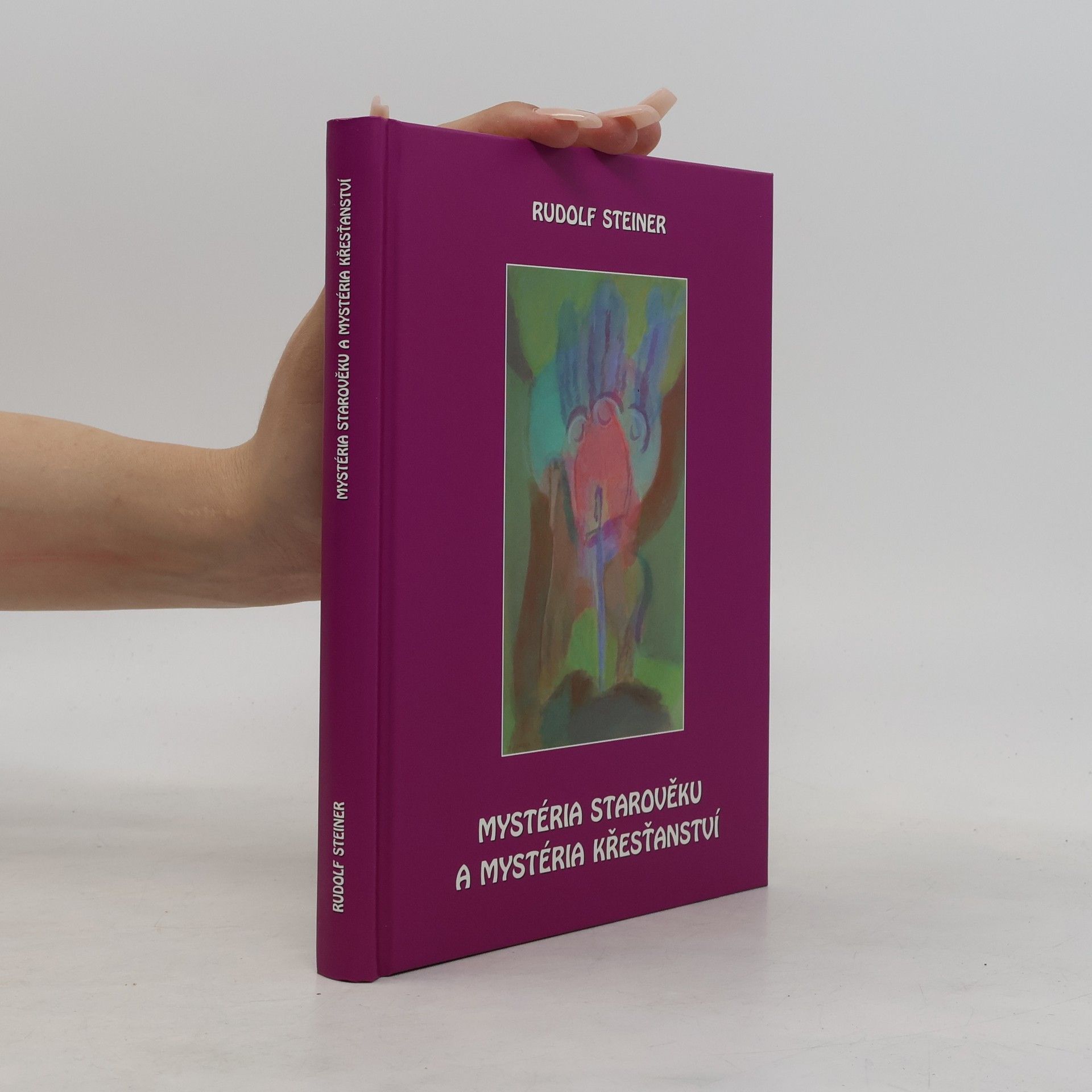 Rudolf Steiner Mystéria starověku a mystéria křesťanství