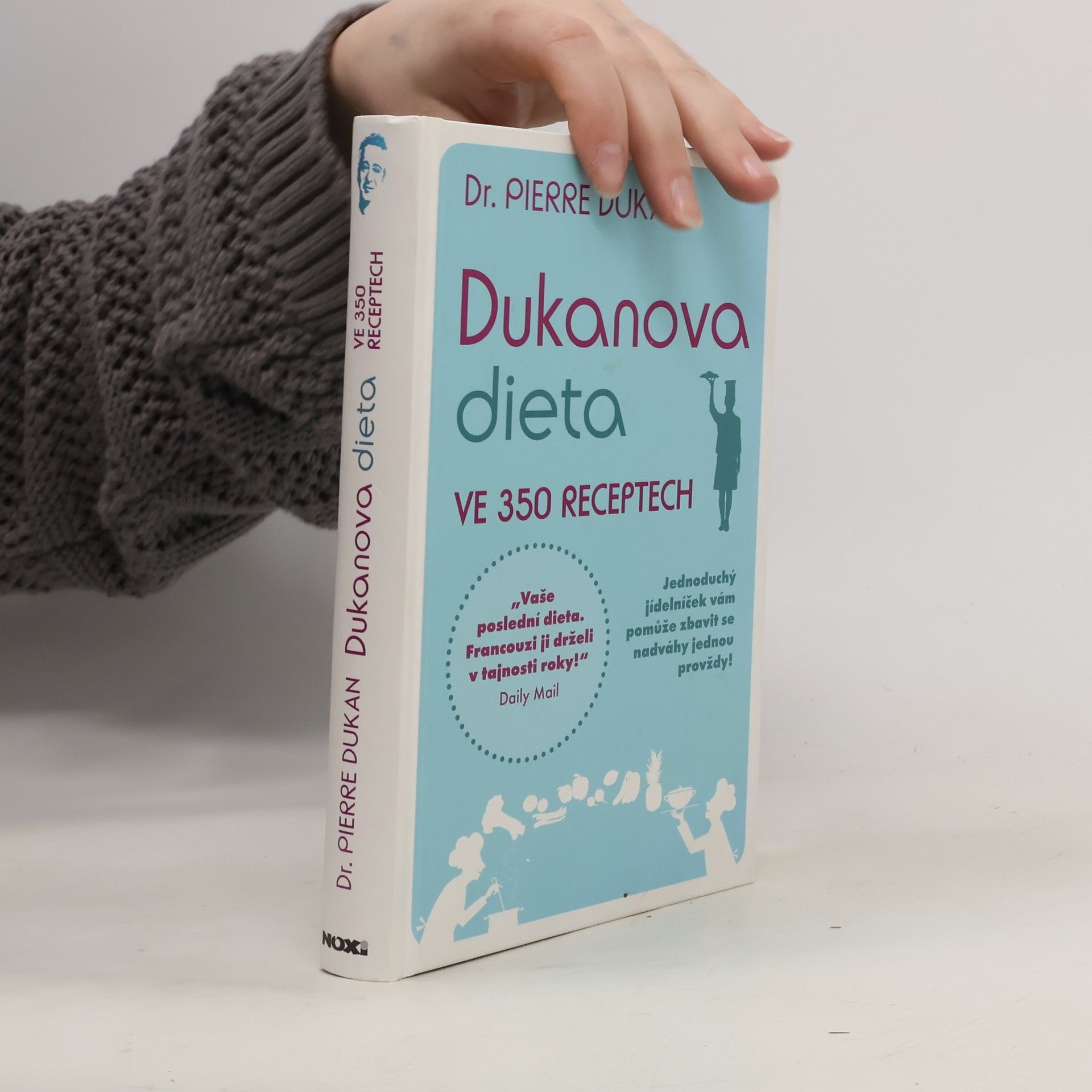 Pierre Dukan Dukanova dieta. Ve 350 receptech