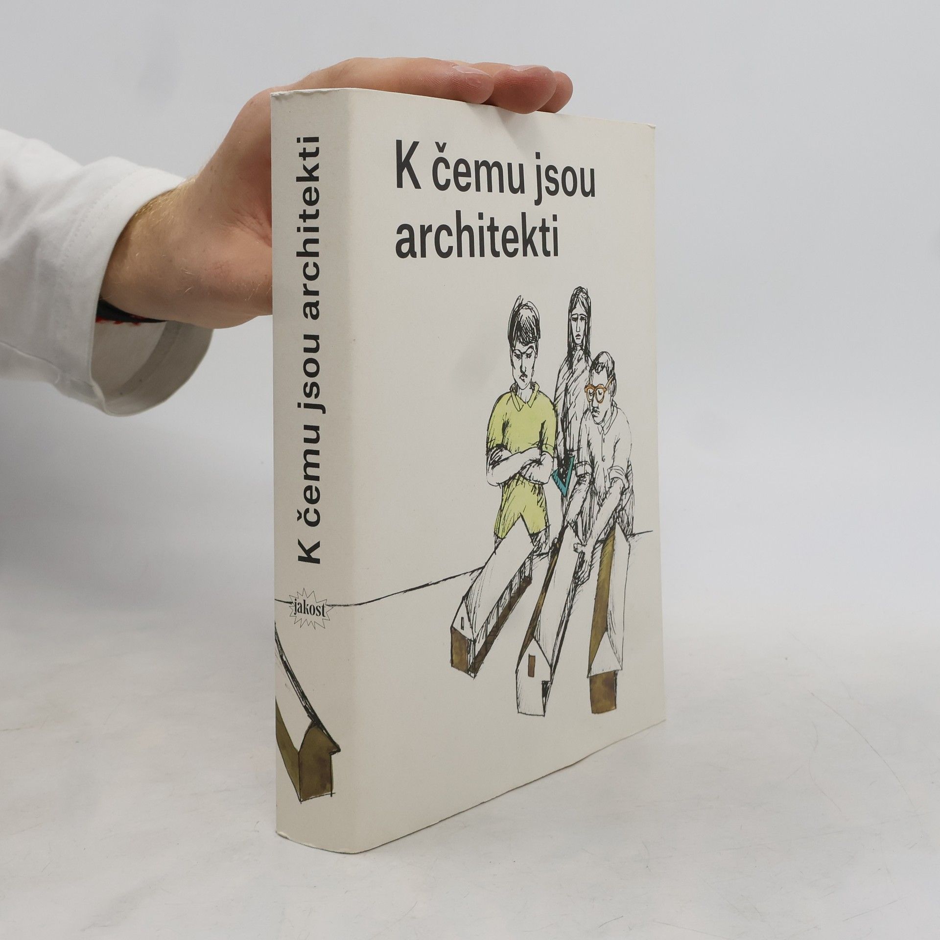Karolína Jirkalová K čemu jsou architekti