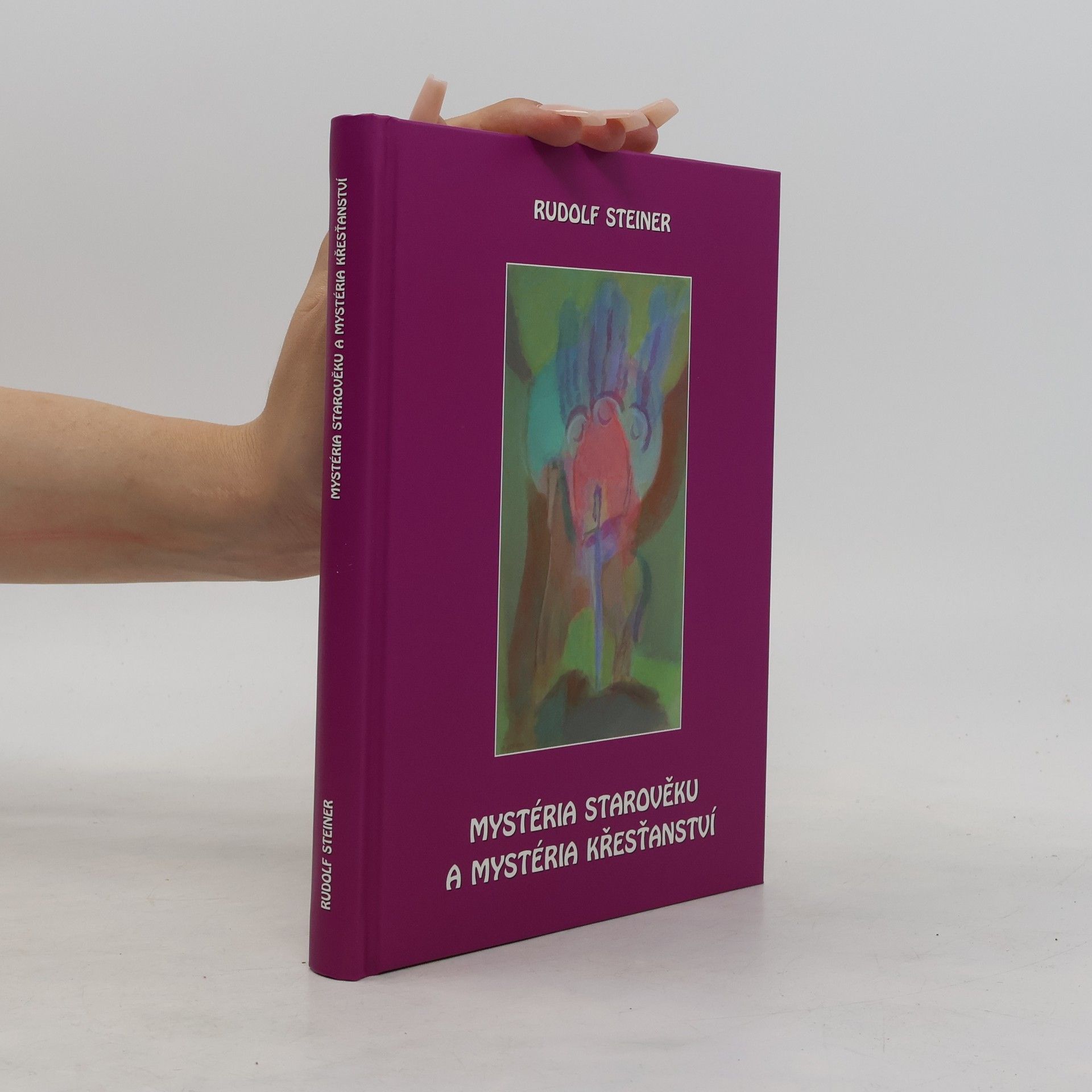 Rudolf Steiner Mystéria starověku a mystéria křesťanství