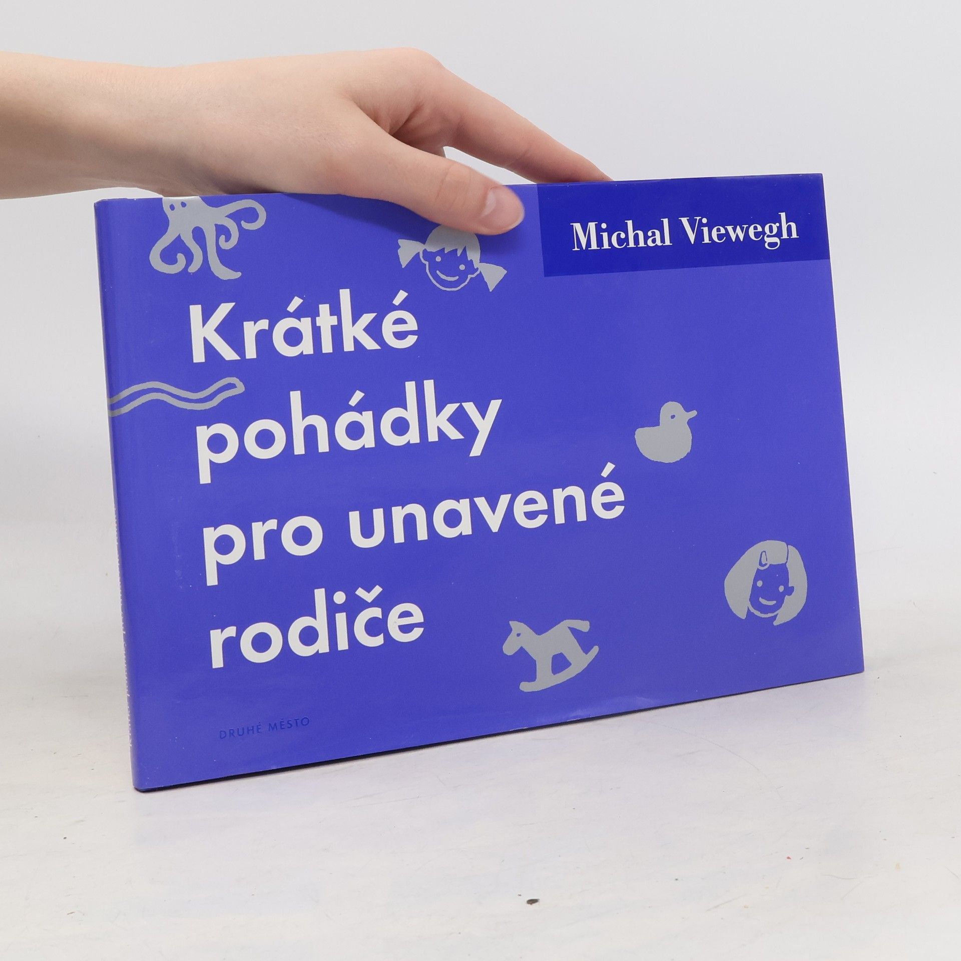 Michal Viewegh Krátké pohádky pro unavené rodiče