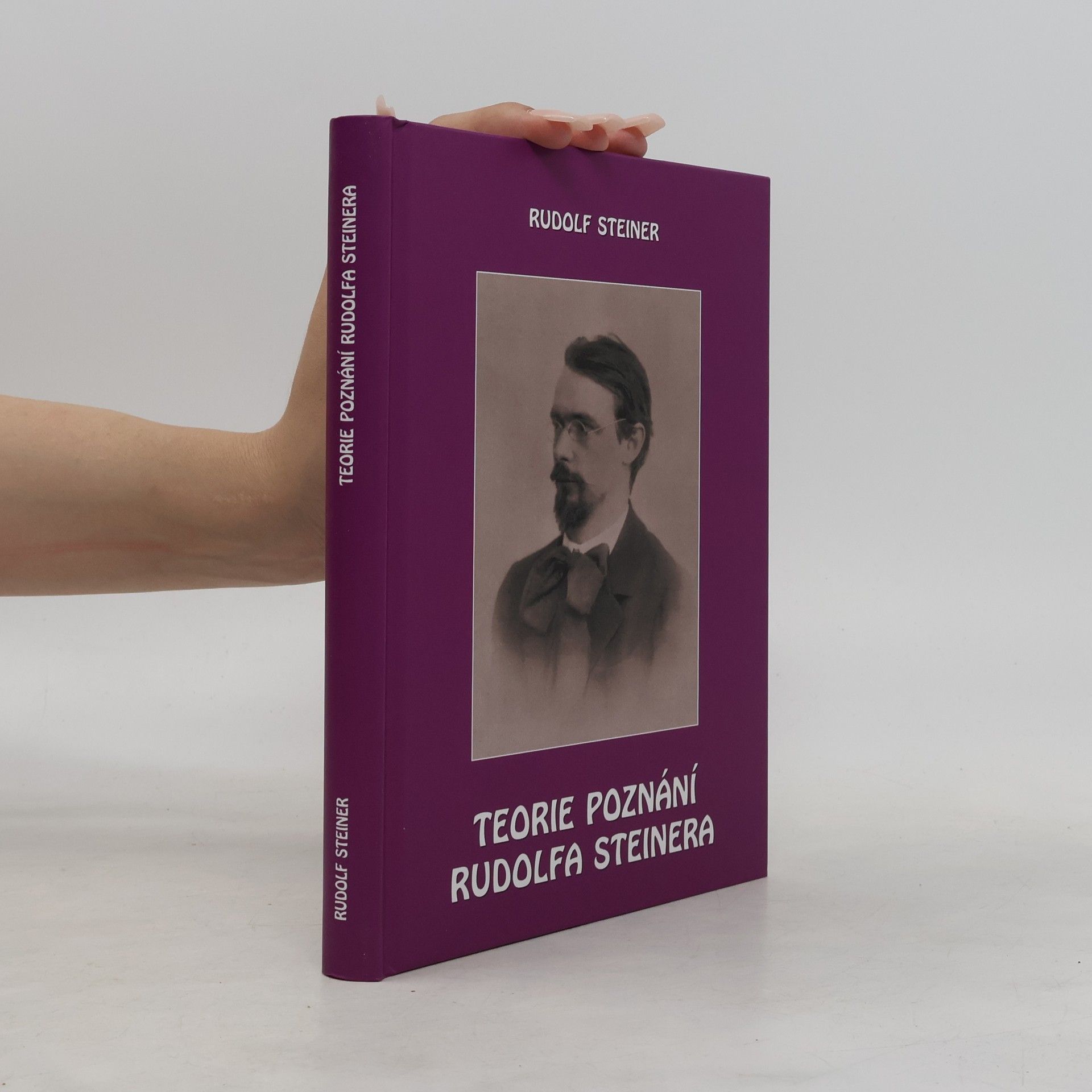 Rudolf Steiner Teorie poznání Rudolfa Steinera