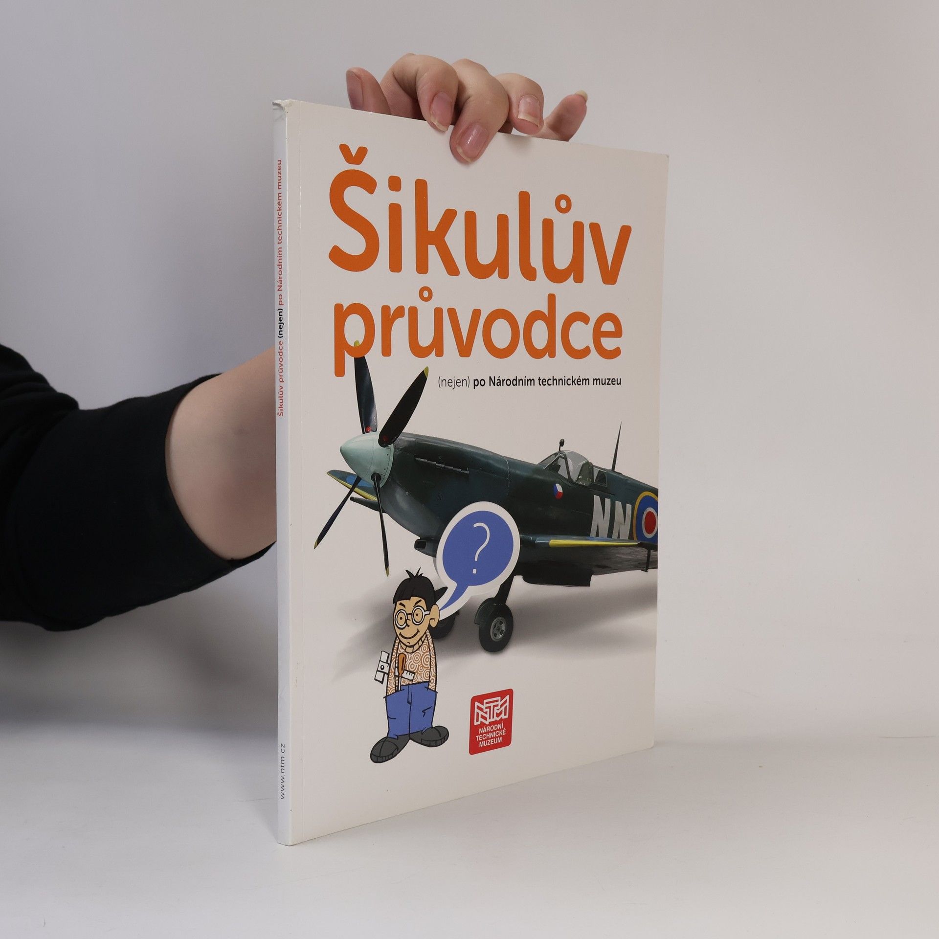Jáchym Šerých Šikulův průvodce : (nejen) po Národním technickém muzeu