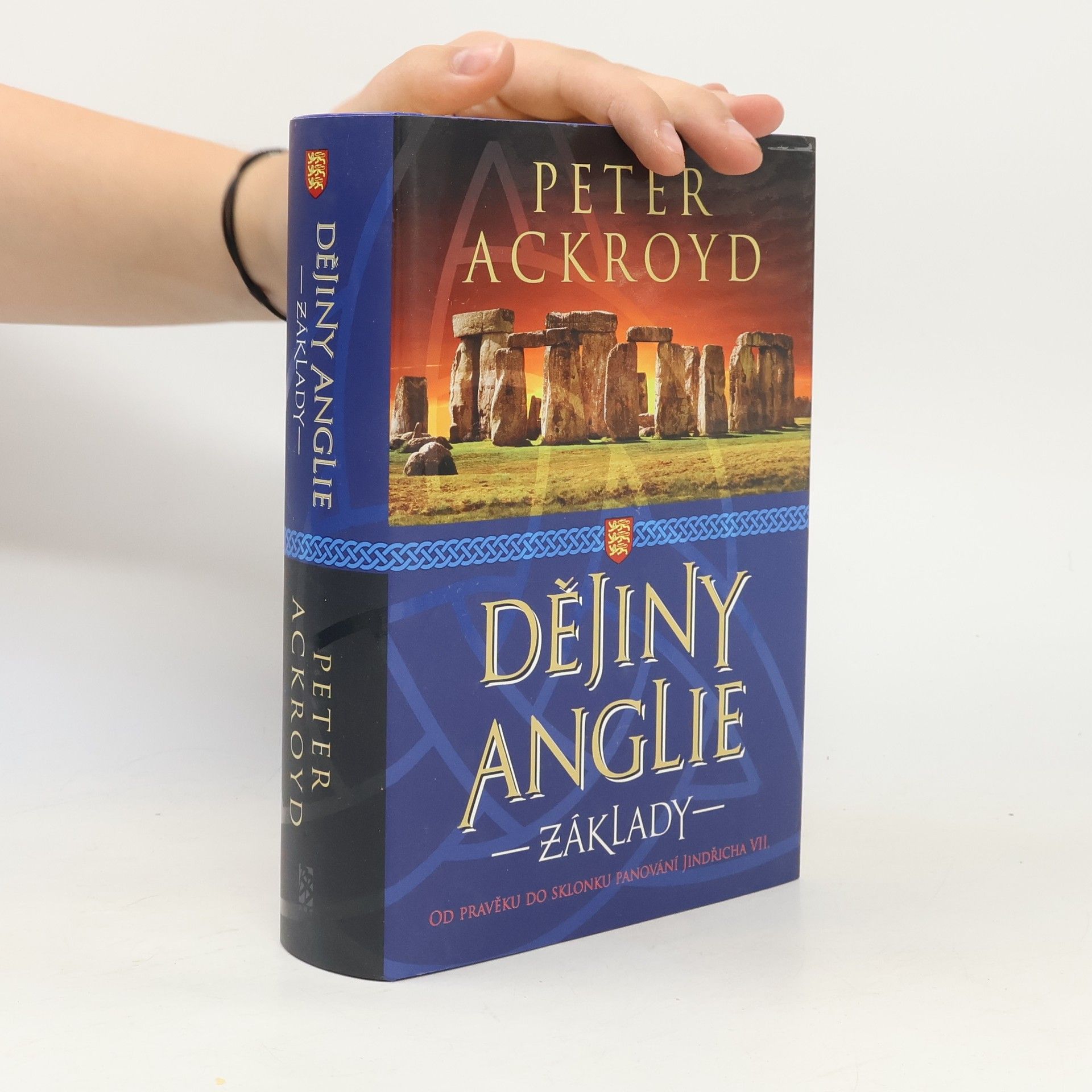 Peter Ackroyd Dějiny Anglie. Základy