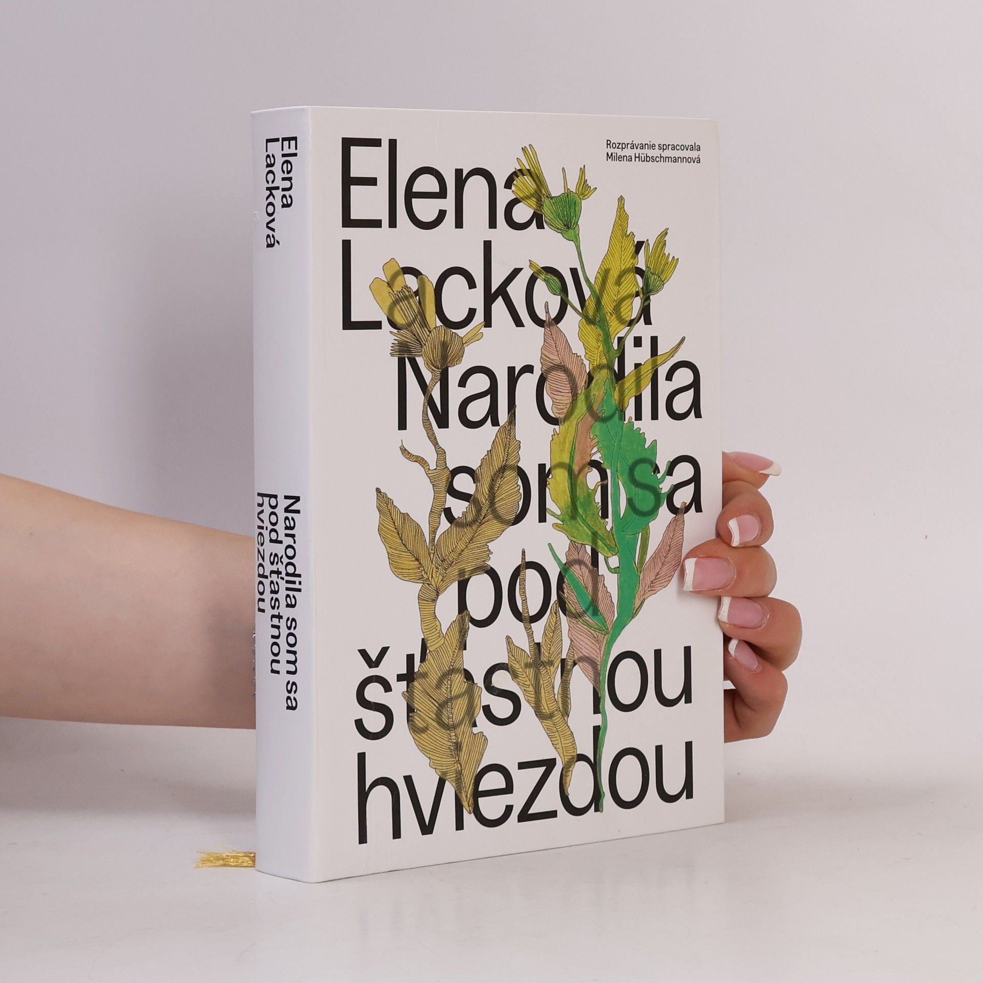 Elena Lacková Narodila som sa pod šťastnou hviezdou