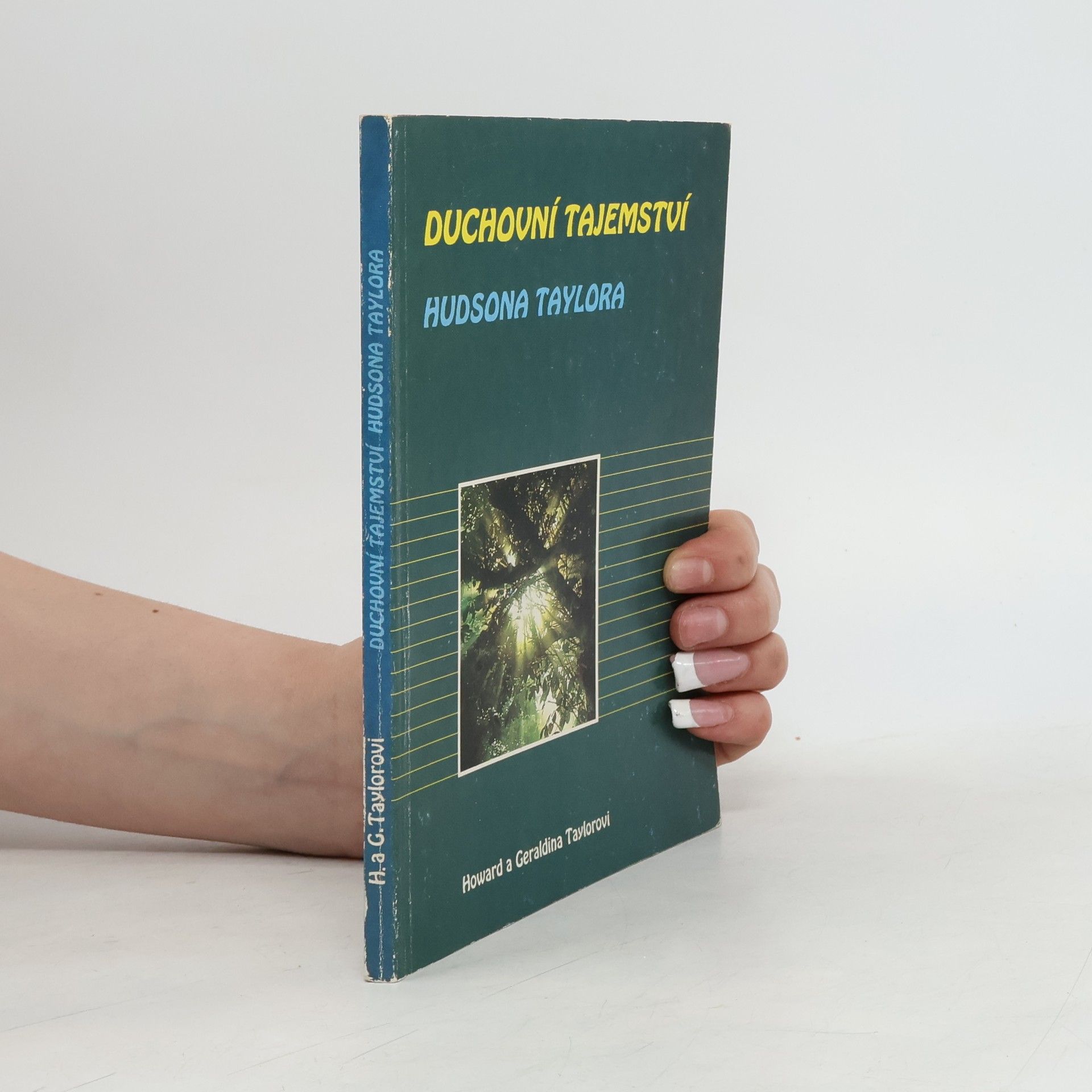 Geraldine Taylor Duchovní tajemství Hudsona Taylora