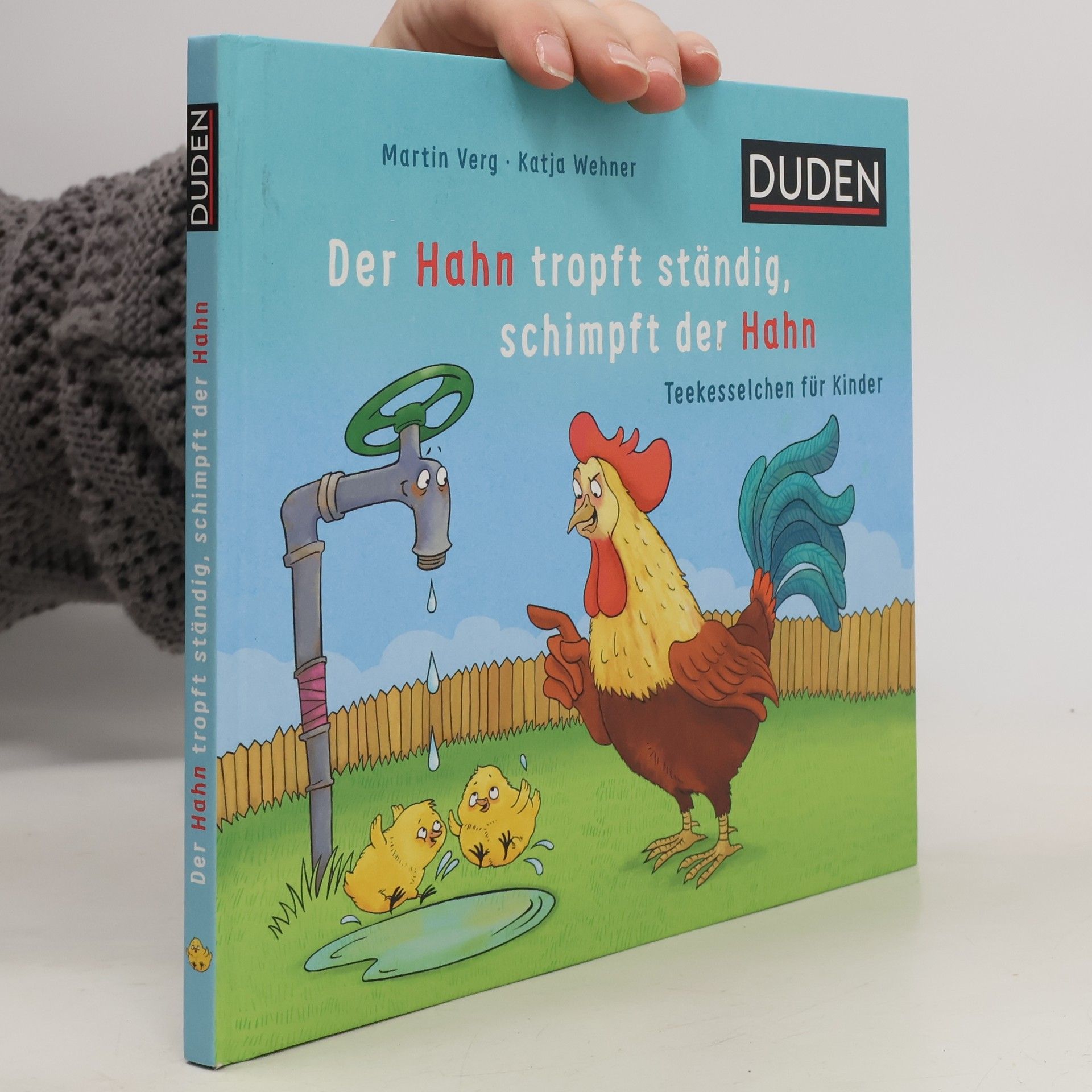 Martin Verg Der Hahn tropft ständig, schimpft der Hahn