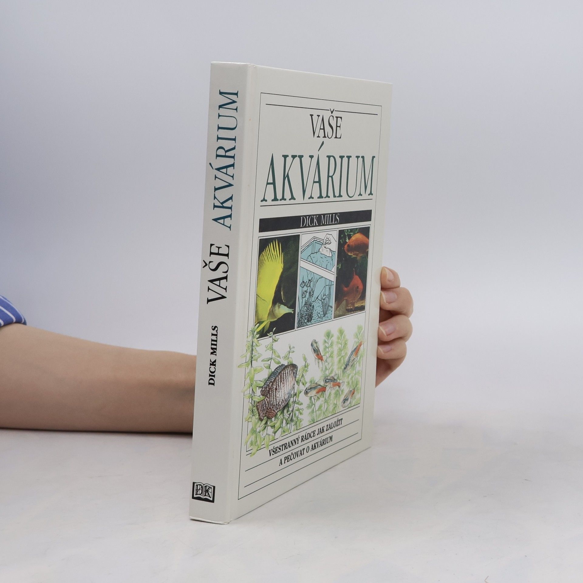 Dick Mills Vaše akvárium
