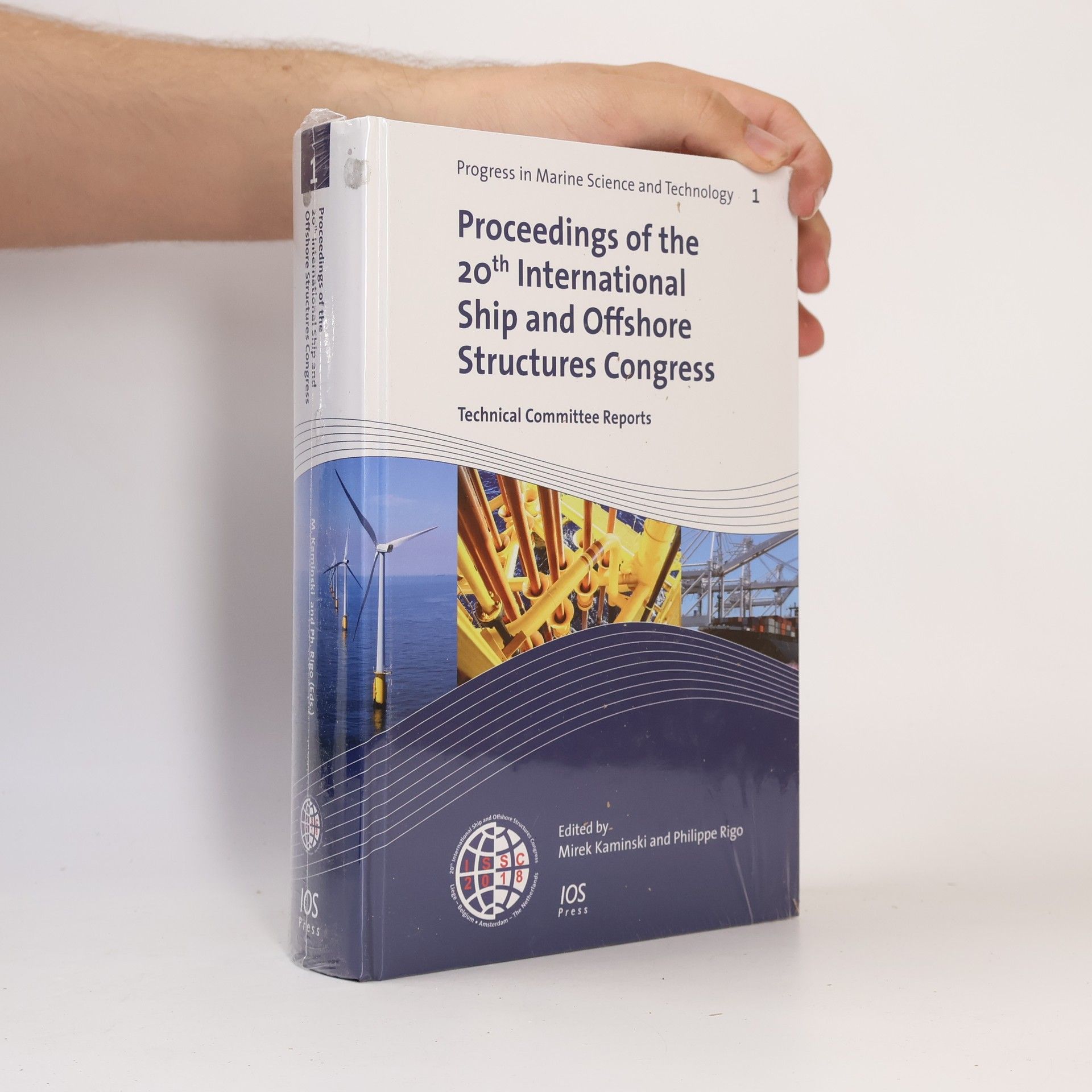 Progress in Marine Science and Technology - 1: Proceedings of the 20th International Ship and Offshore Structures Congress (ISSC 2018)