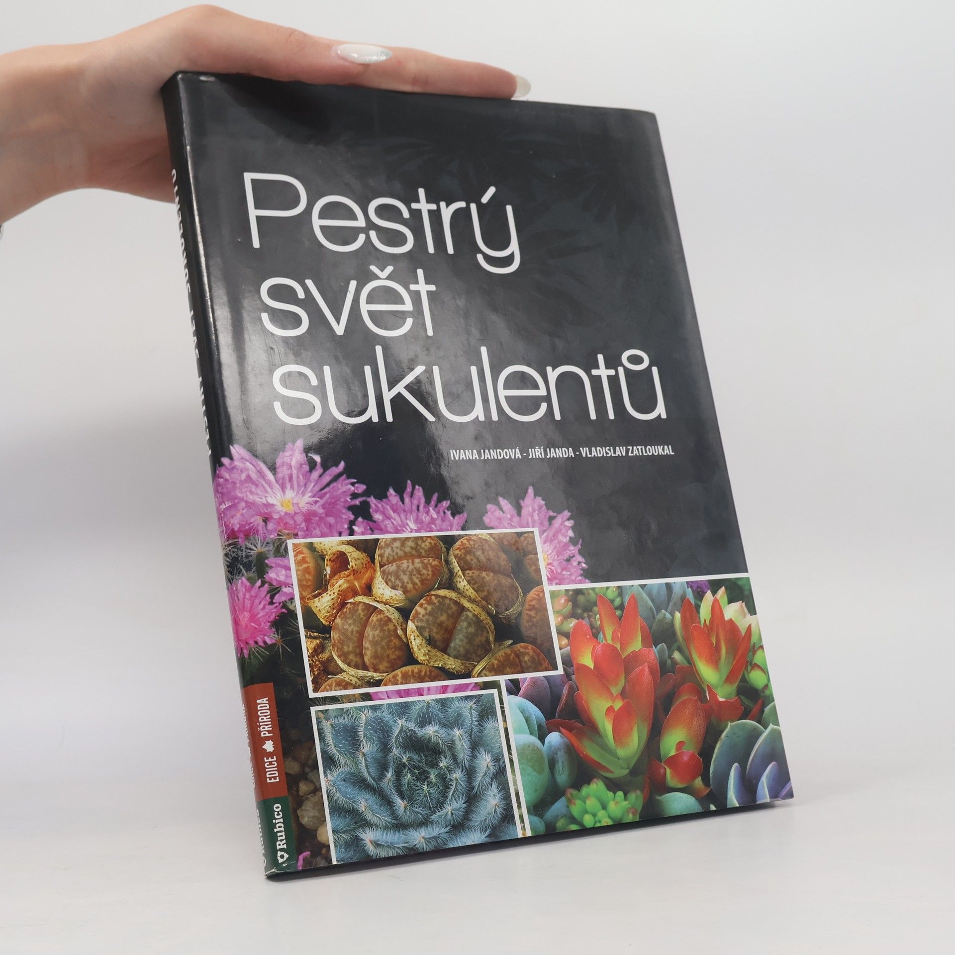 Vladislav Zatloukal Pestrý svět sukulentů