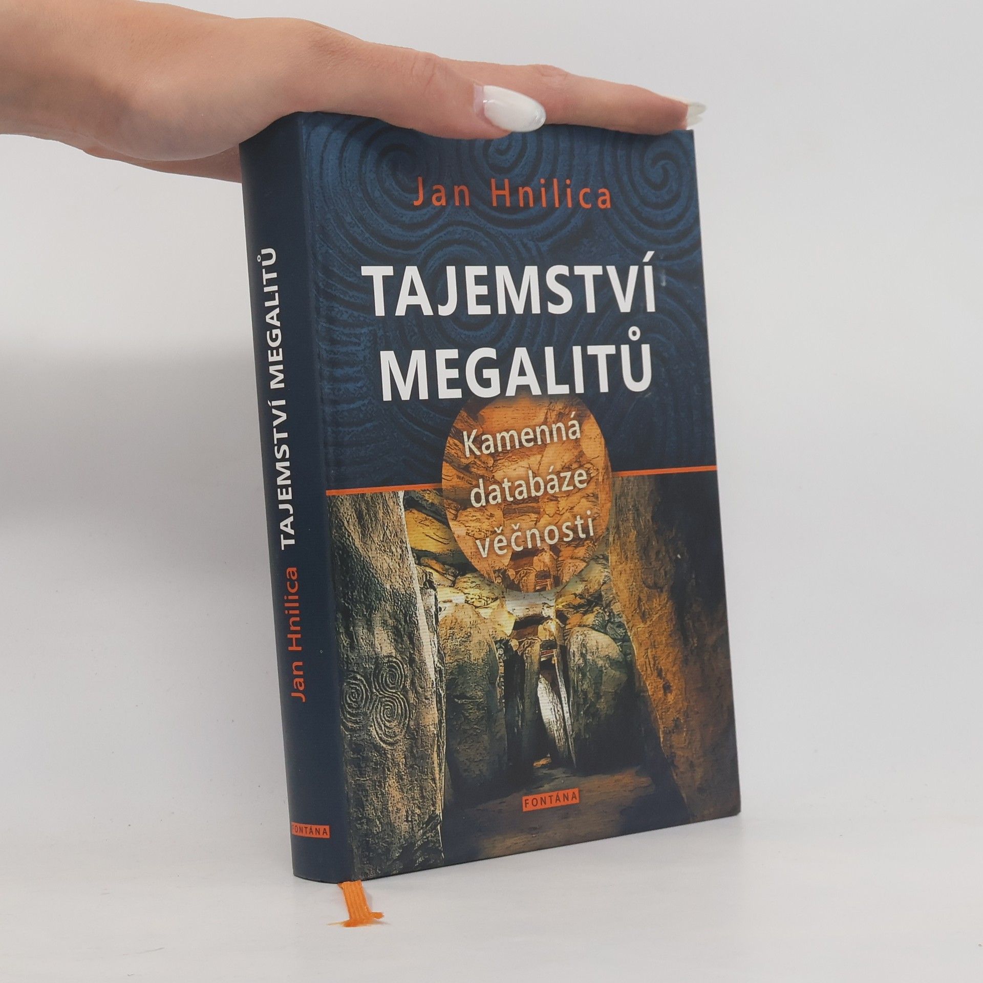 Jan Hnilica Tajemství megalitů : kamenná databáze věčnosti