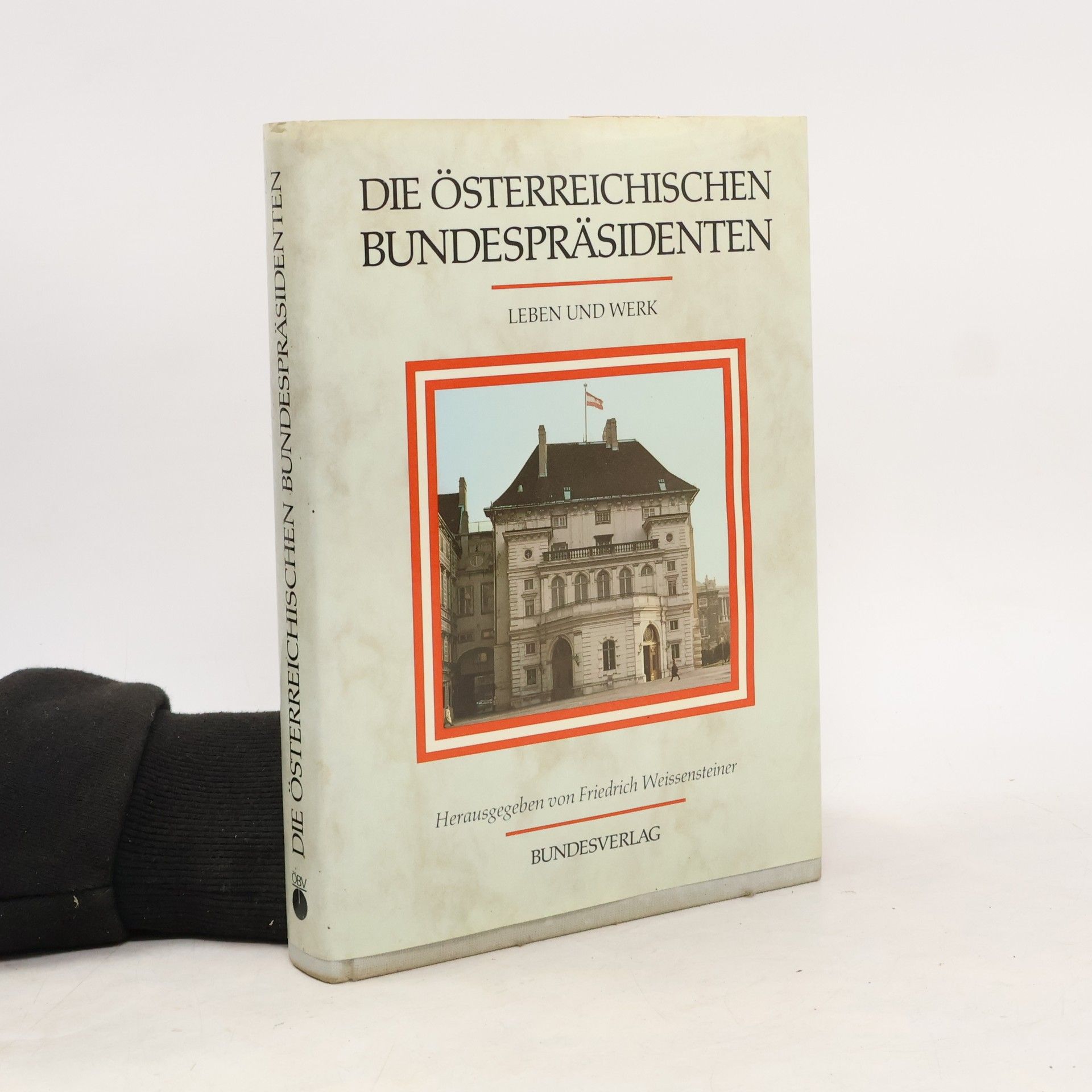 Autorenkollektiv Die österreichischen Bundespräsidenten