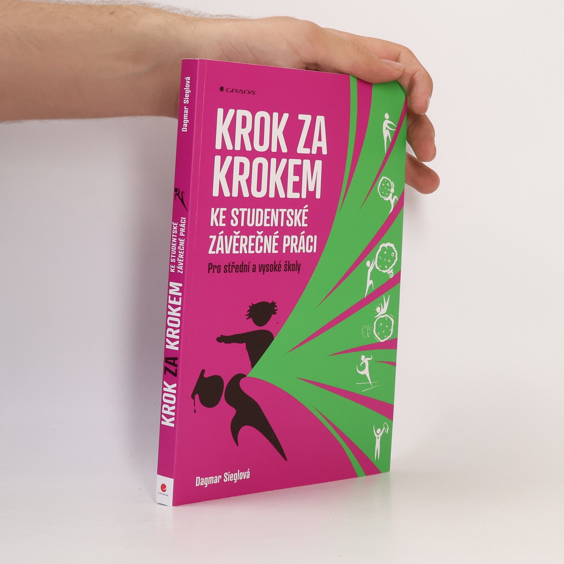 Dagmar Sieglová Krok za krokem ke studentské závěrečné práci