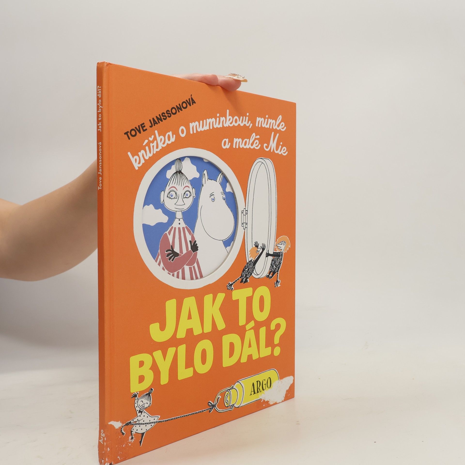 Tove Jansson Jak to bylo dál? Knížka o muminkovi, mimle a malé Mie