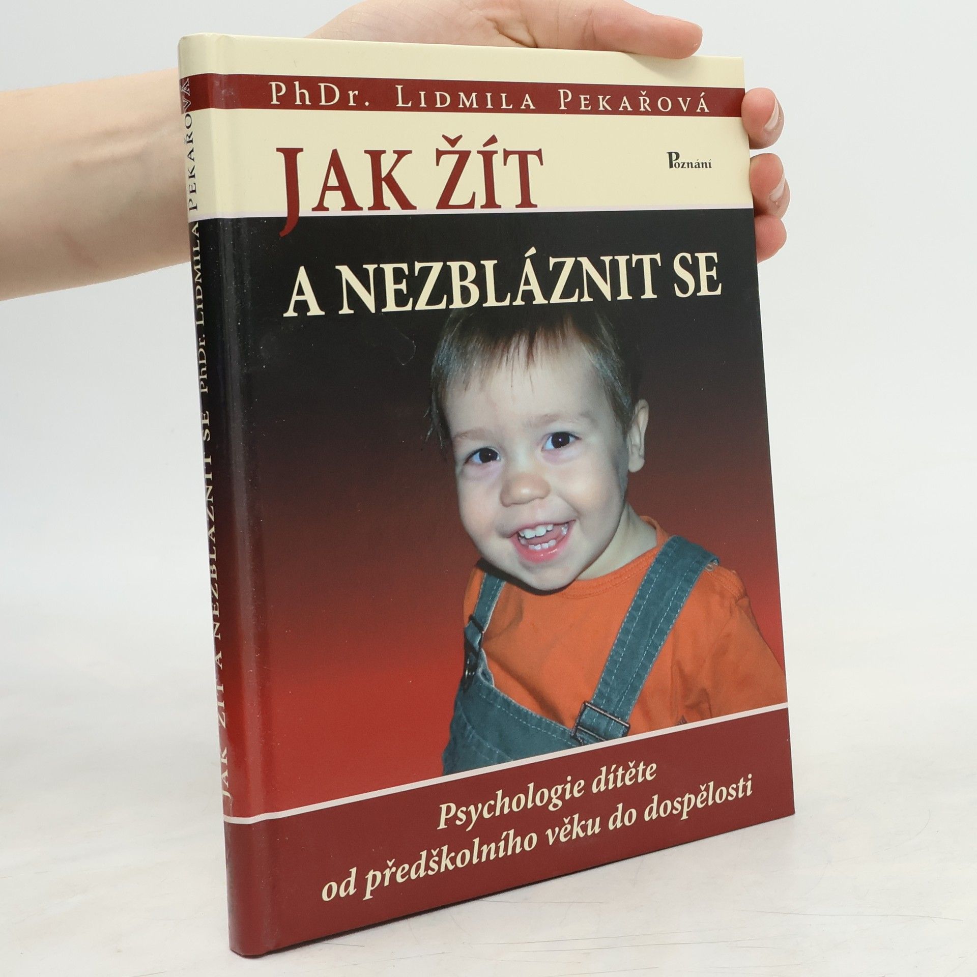Pekařová Lidmila Jak žít a nezbláznit se