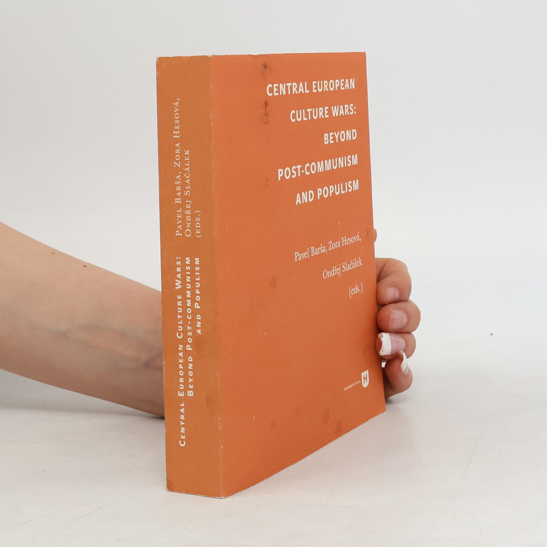 Zora Hesová Central European Culture Wars: Beyond Post-Communism and Populism