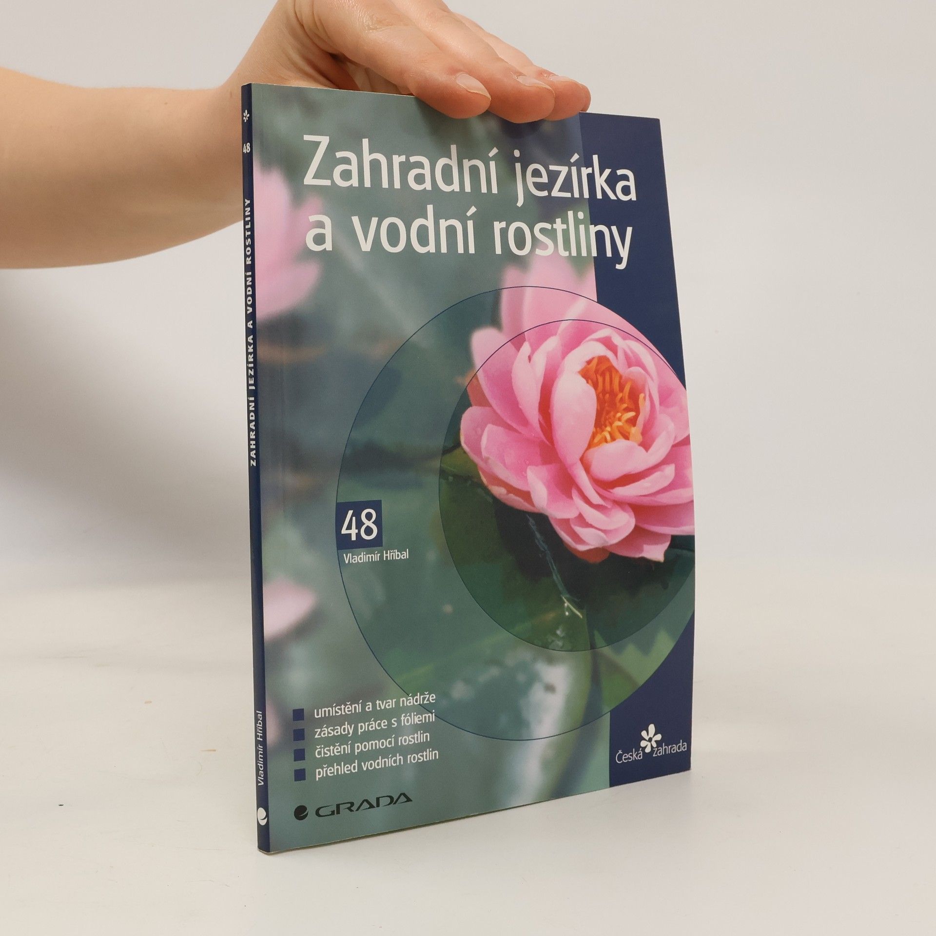 Vladimír Hříbal Zahradní jezírka a vodní rostliny