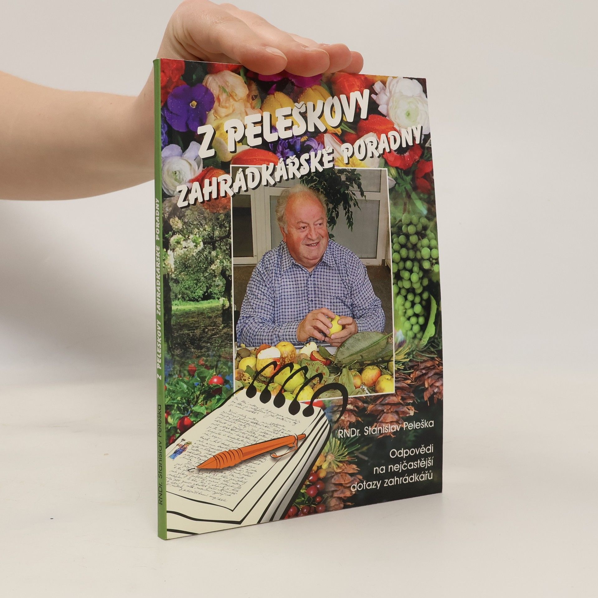 Stanislav Peleška Z Peleškovy zahrádkářské poradny