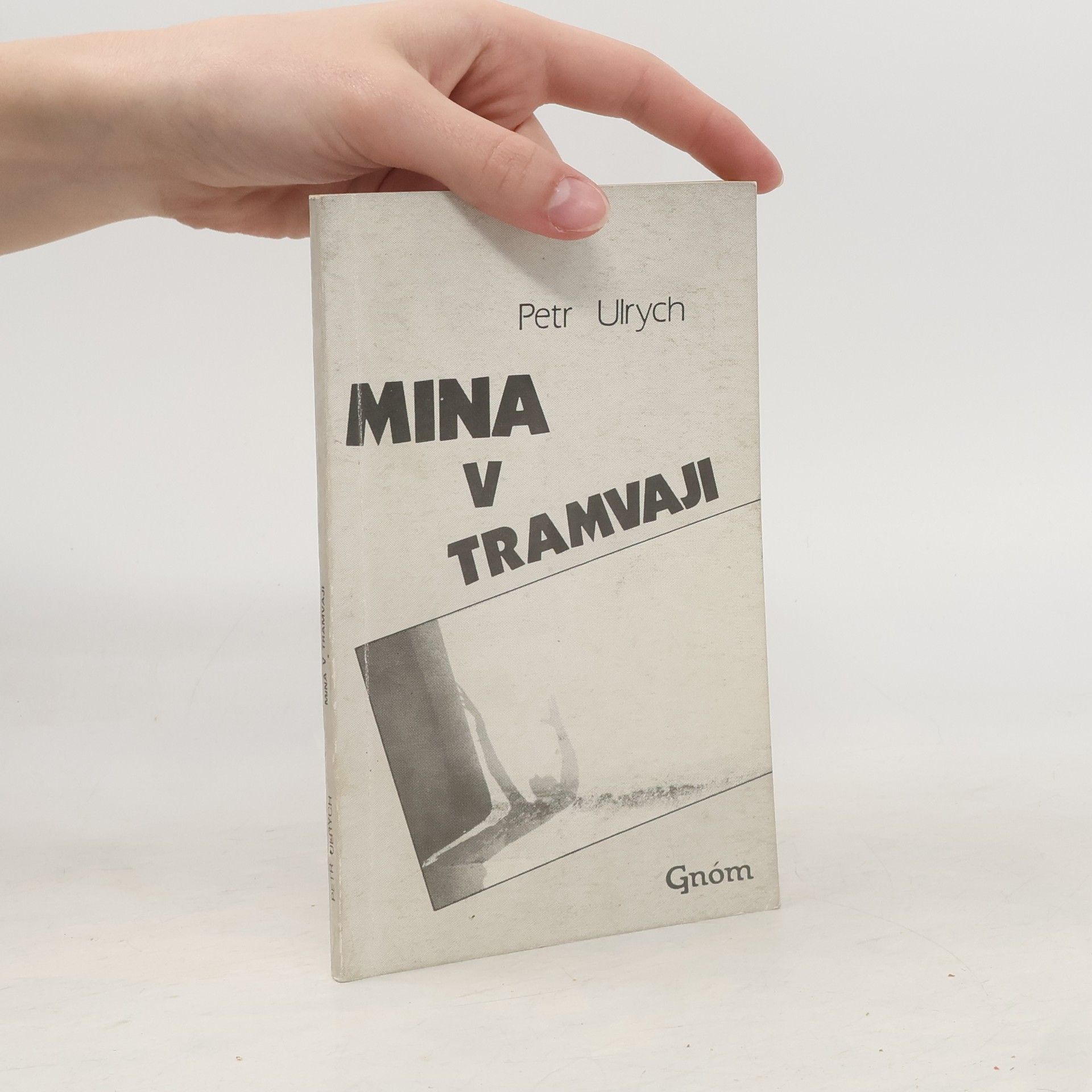 Petr Ulrych Mina v tramvaji : (poetický deník z let 1988-1991)