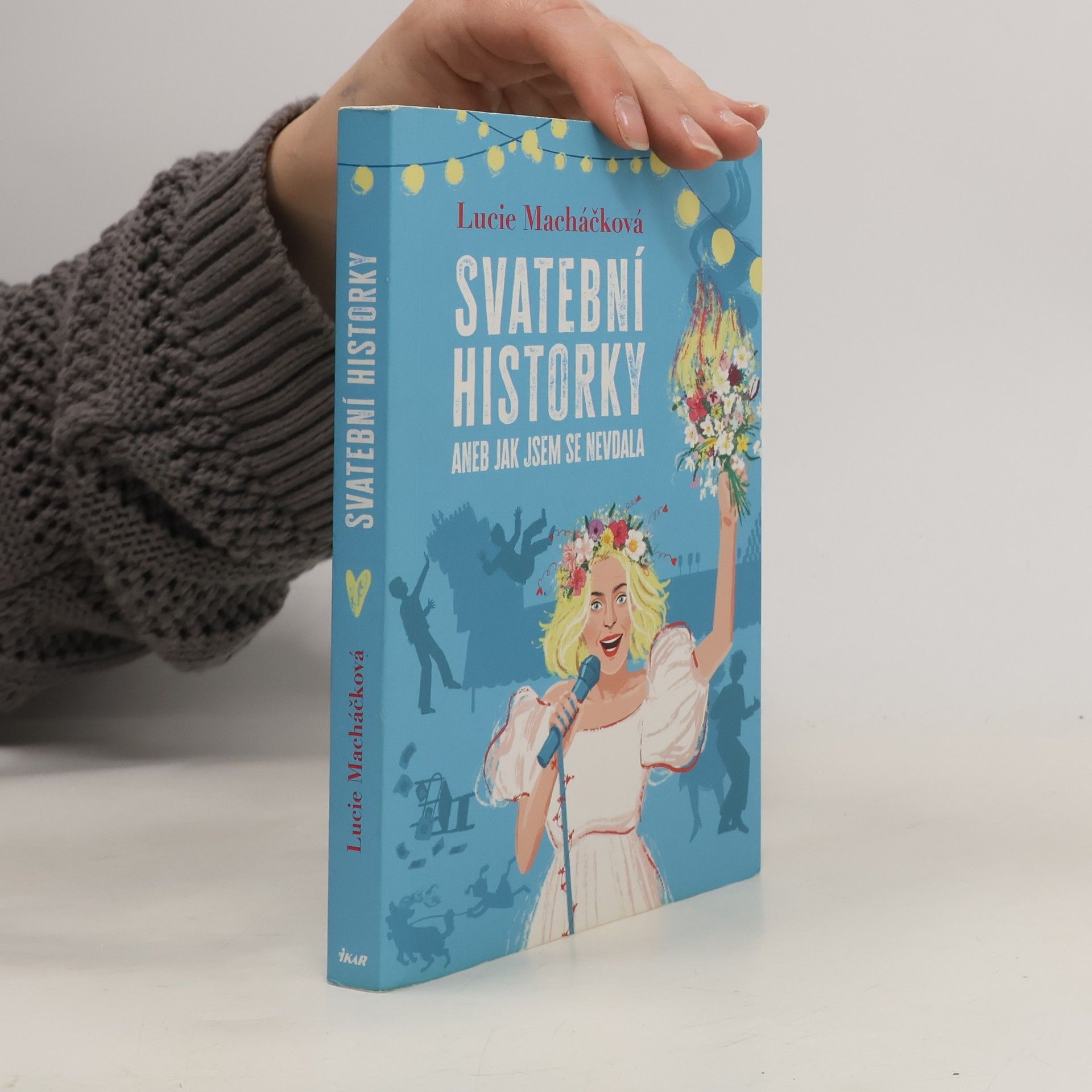 Lucie Macháčková Svatební historky aneb Jak jsem se nevdala
