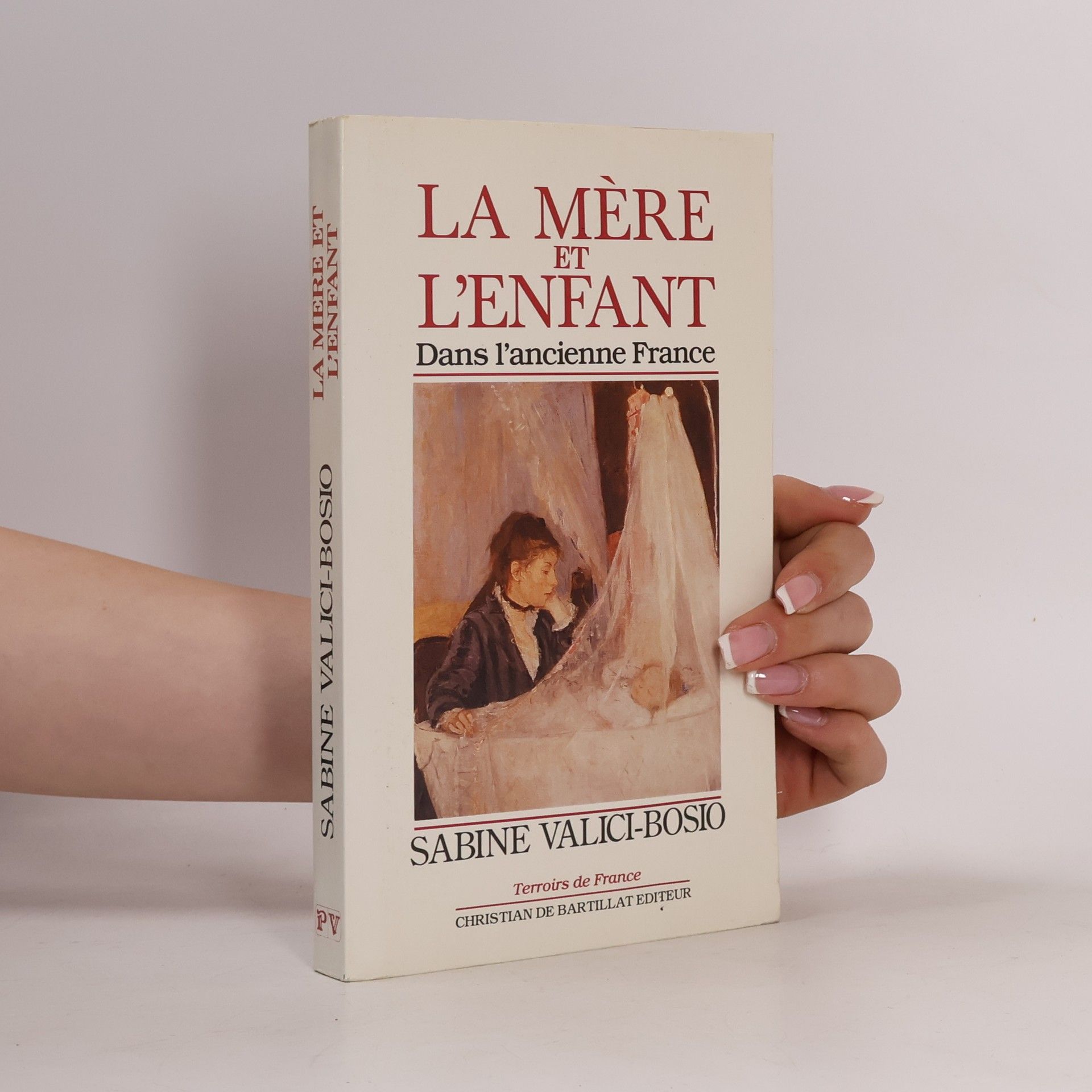 Sabine Valici-Bosio La mère et l'enfant dans l'ancienne France