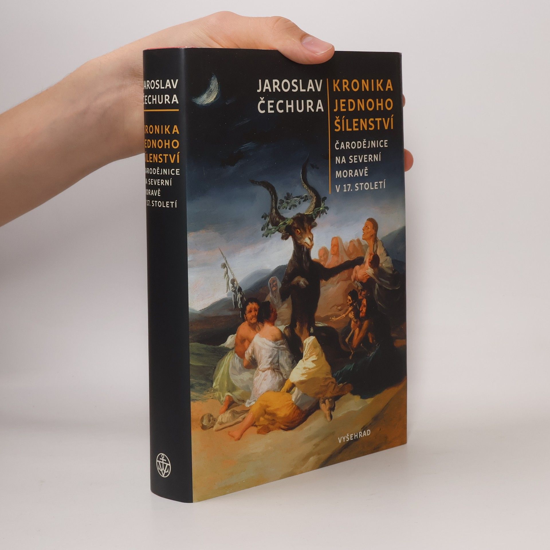 Jaroslav Čechura Kronika jednoho šílenství: Čarodějnice na severní Moravě v 17. století