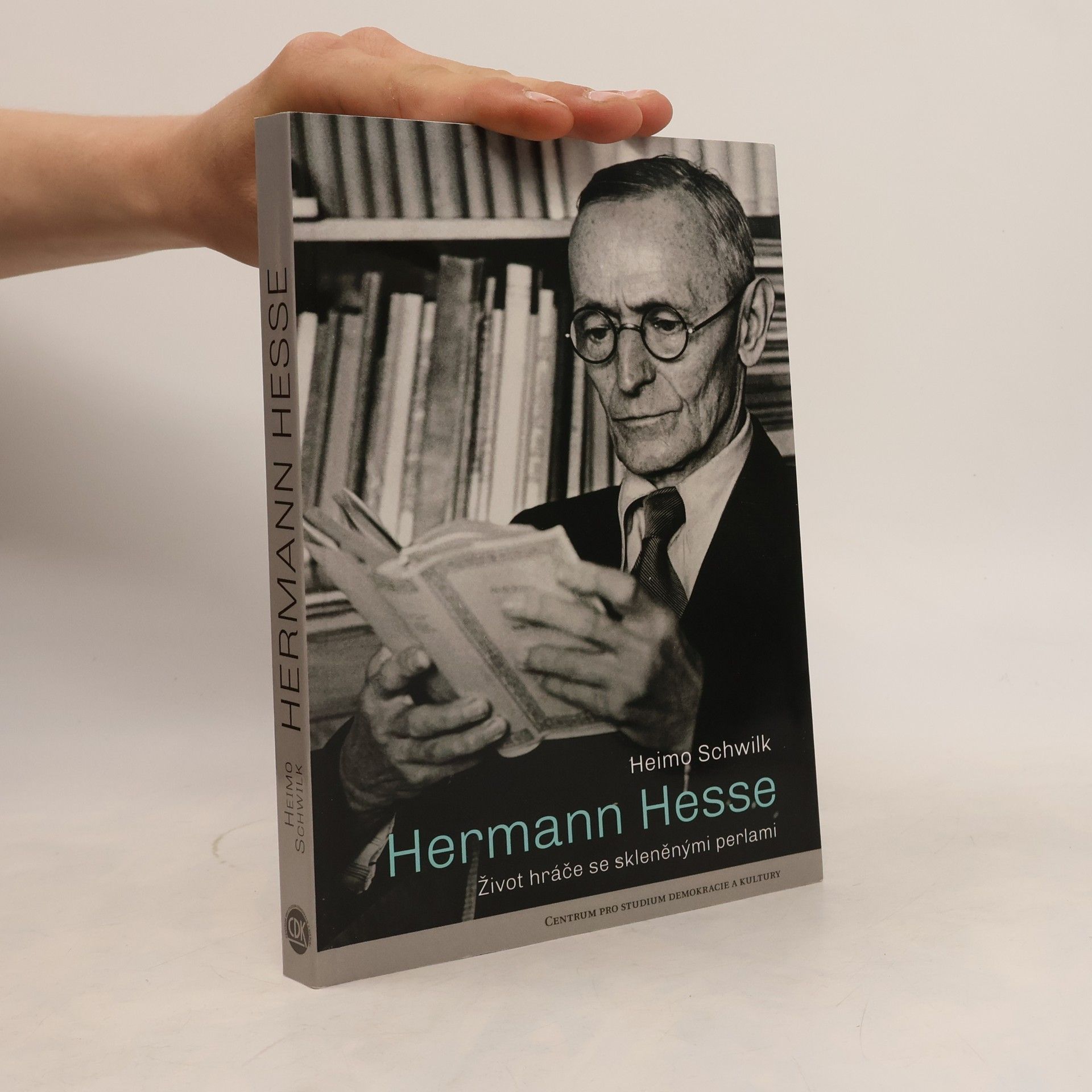 Heimo Schwilk Hermann Hesse: Život hráče se skleněnými perlami