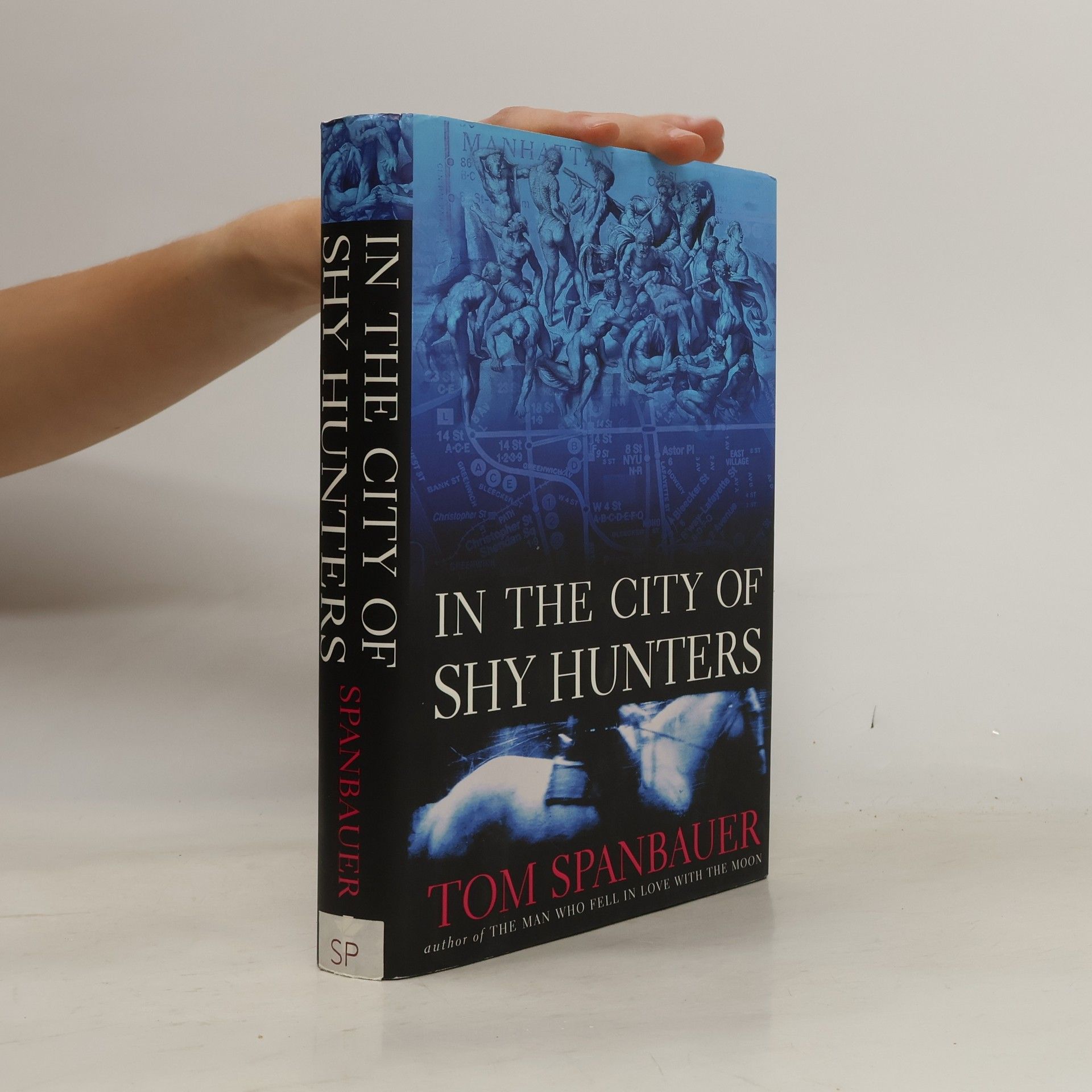 Tom Spanbauer In the City of Shy Hunters