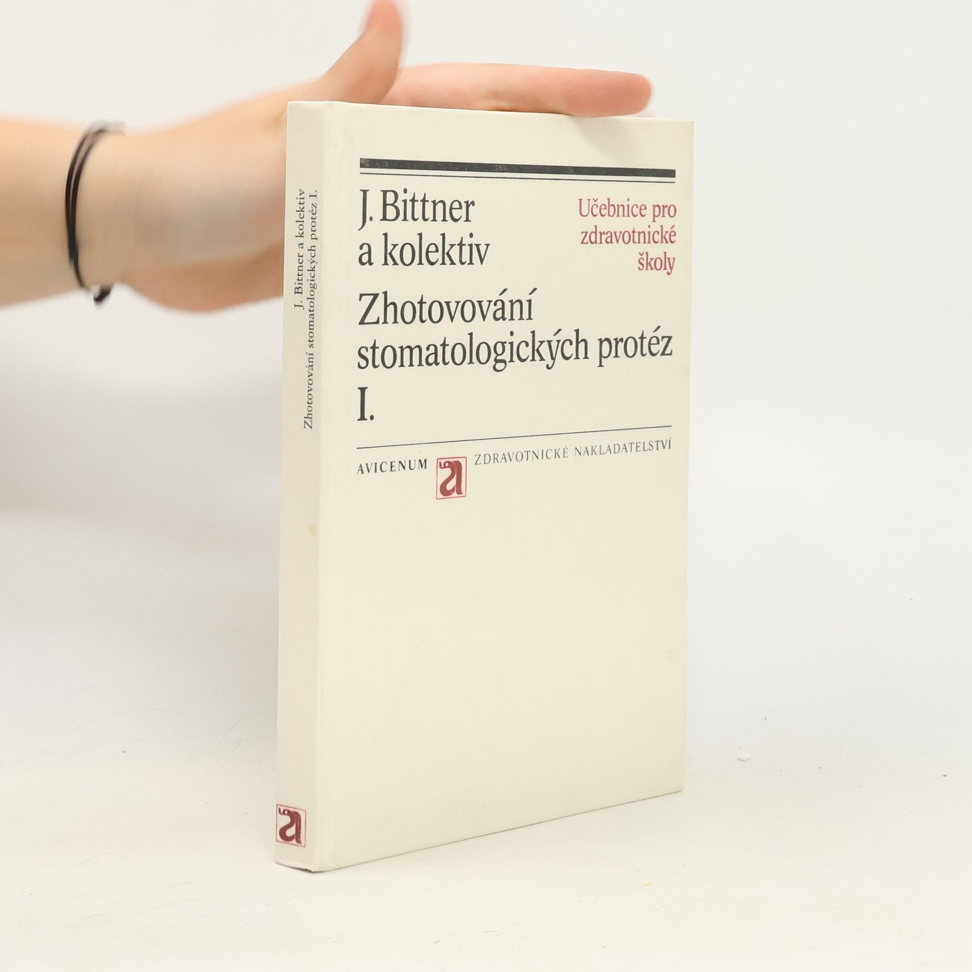 Autorenkollektiv Zhotovování stomatologických protéz I.