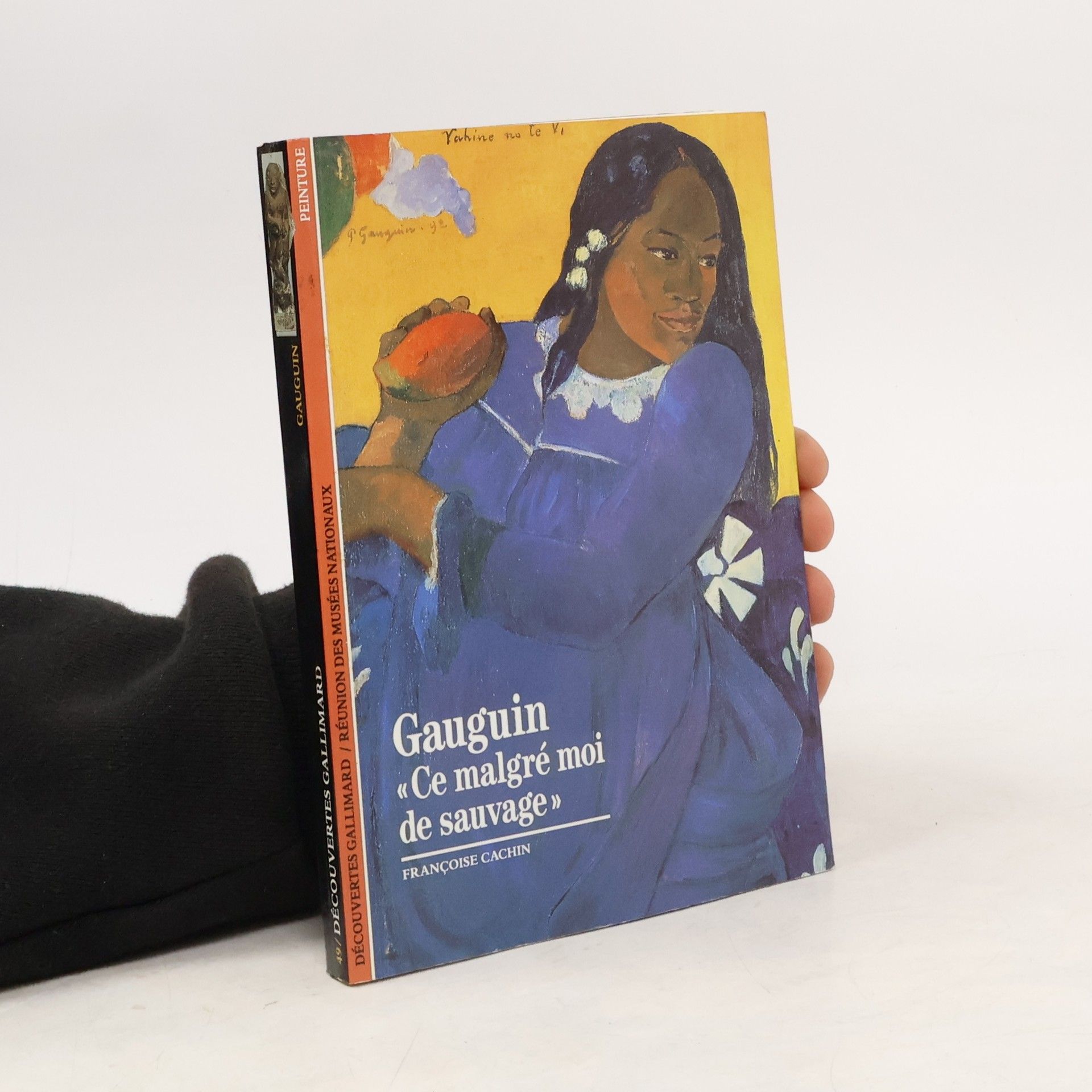 Françoise Cachin Gaugin Ce malgré moi de sauvage
