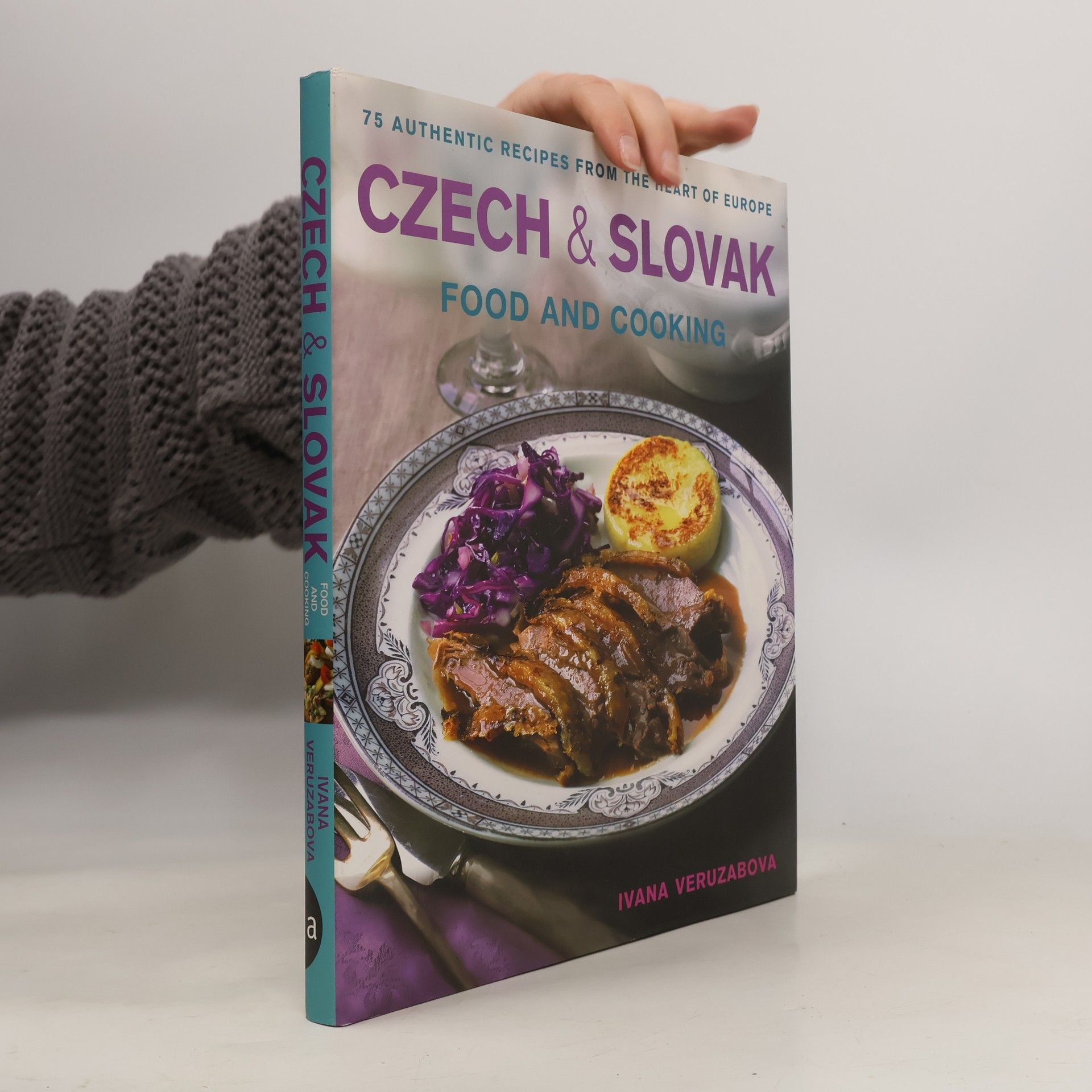 Ivana Veruzabová Czech & Slovak Food and Cooking