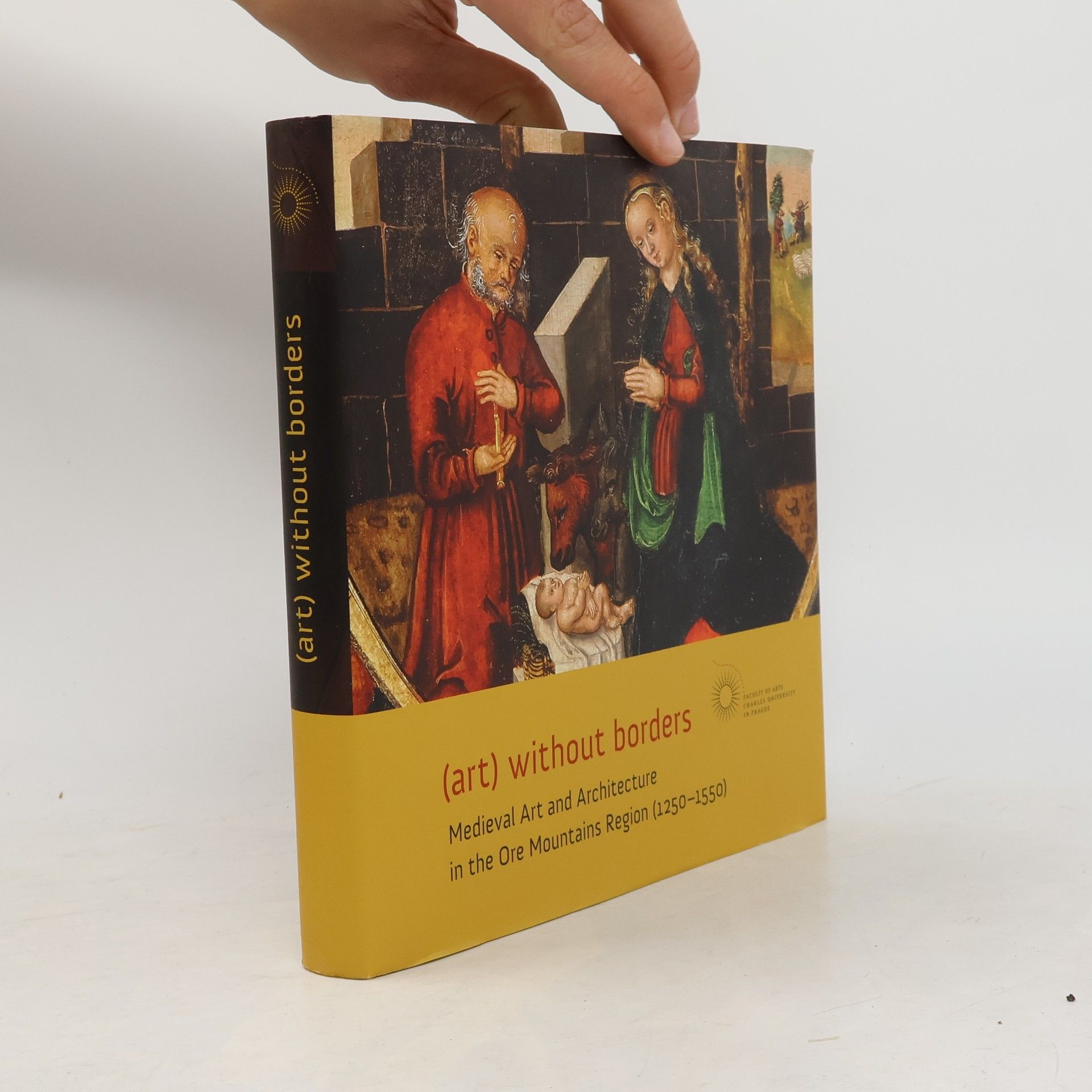 Kolektív autorov (Art) without borders : medieval art and architecture in the Ore Mountains region (1250-1550)
