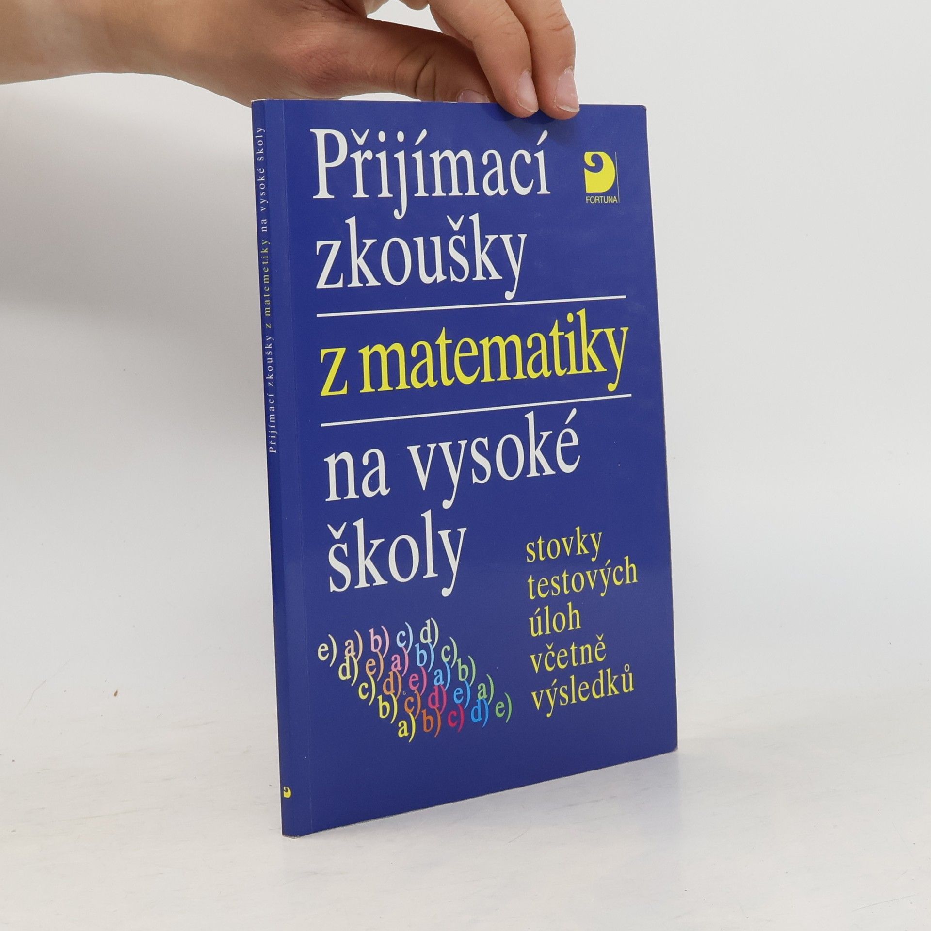 Miloš Kaňka Přijímací zkoušky z matematiky na vysoké školy
