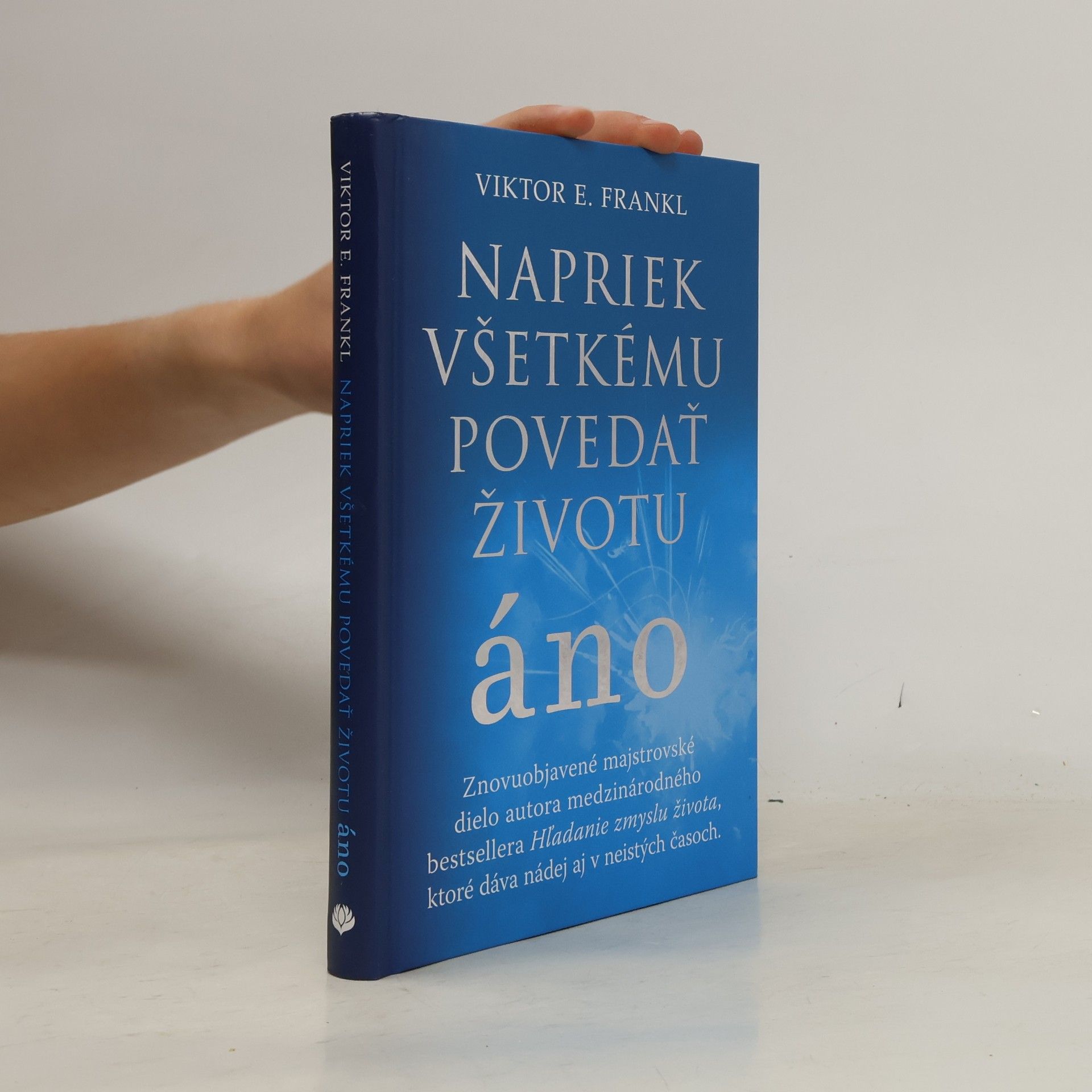 Viktor Frankl Napriek všetkému povedať životu áno