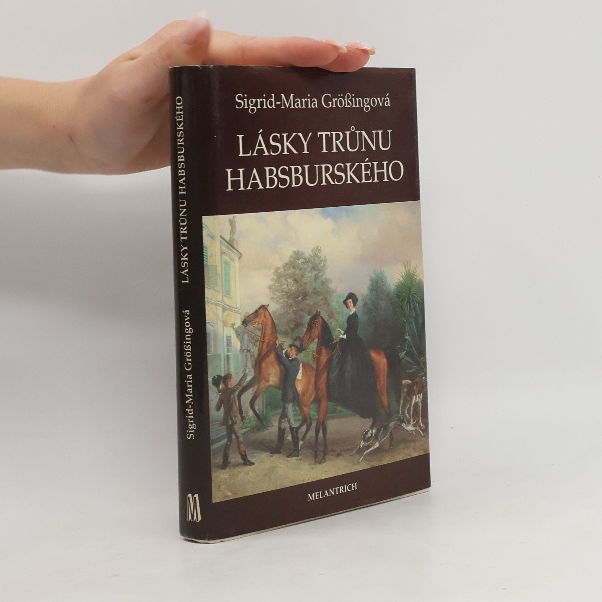 Sigrid Maria Größing Lásky trůnu habsburského