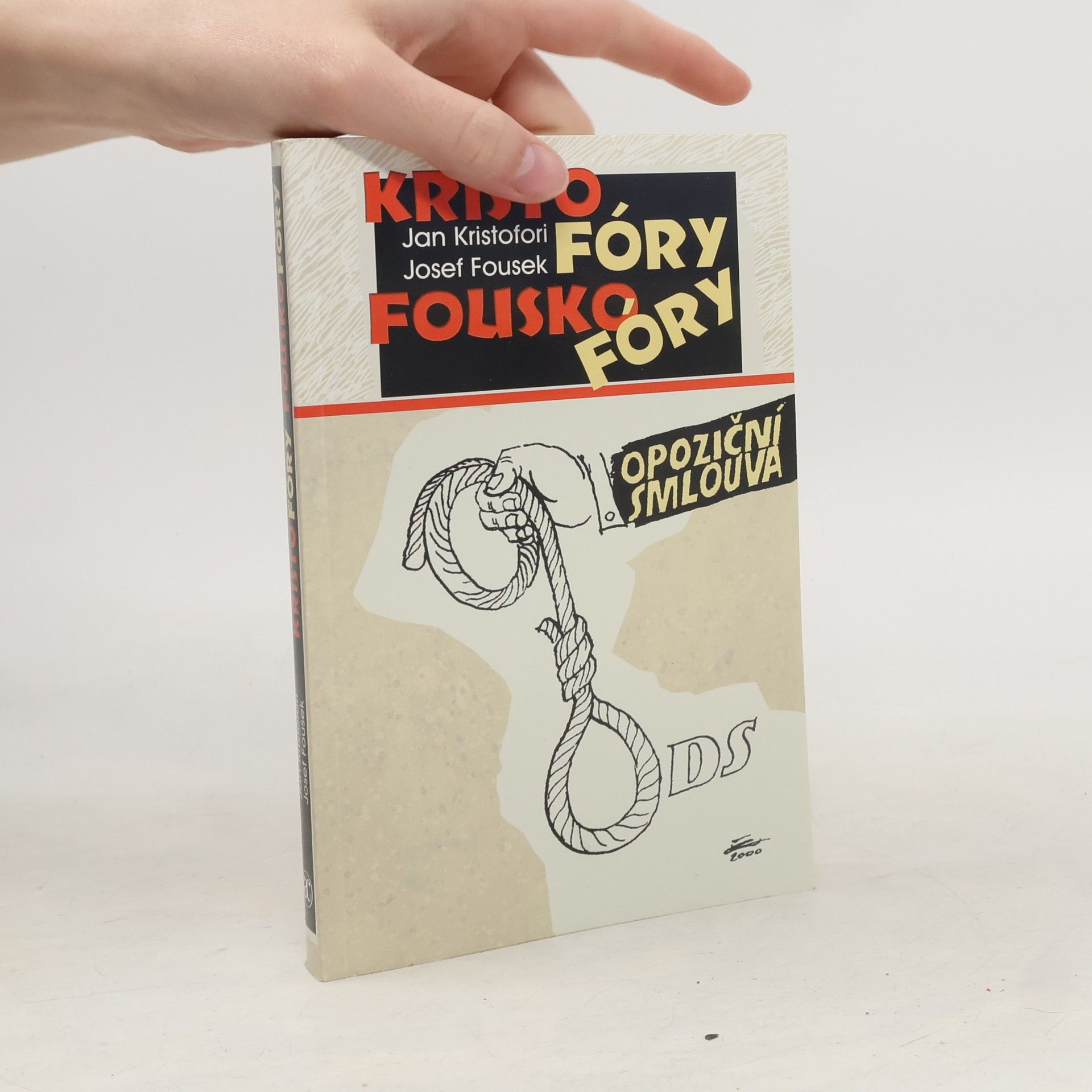 Josef Fousek Kristofóry Fouskofóry-opoziční smlouva