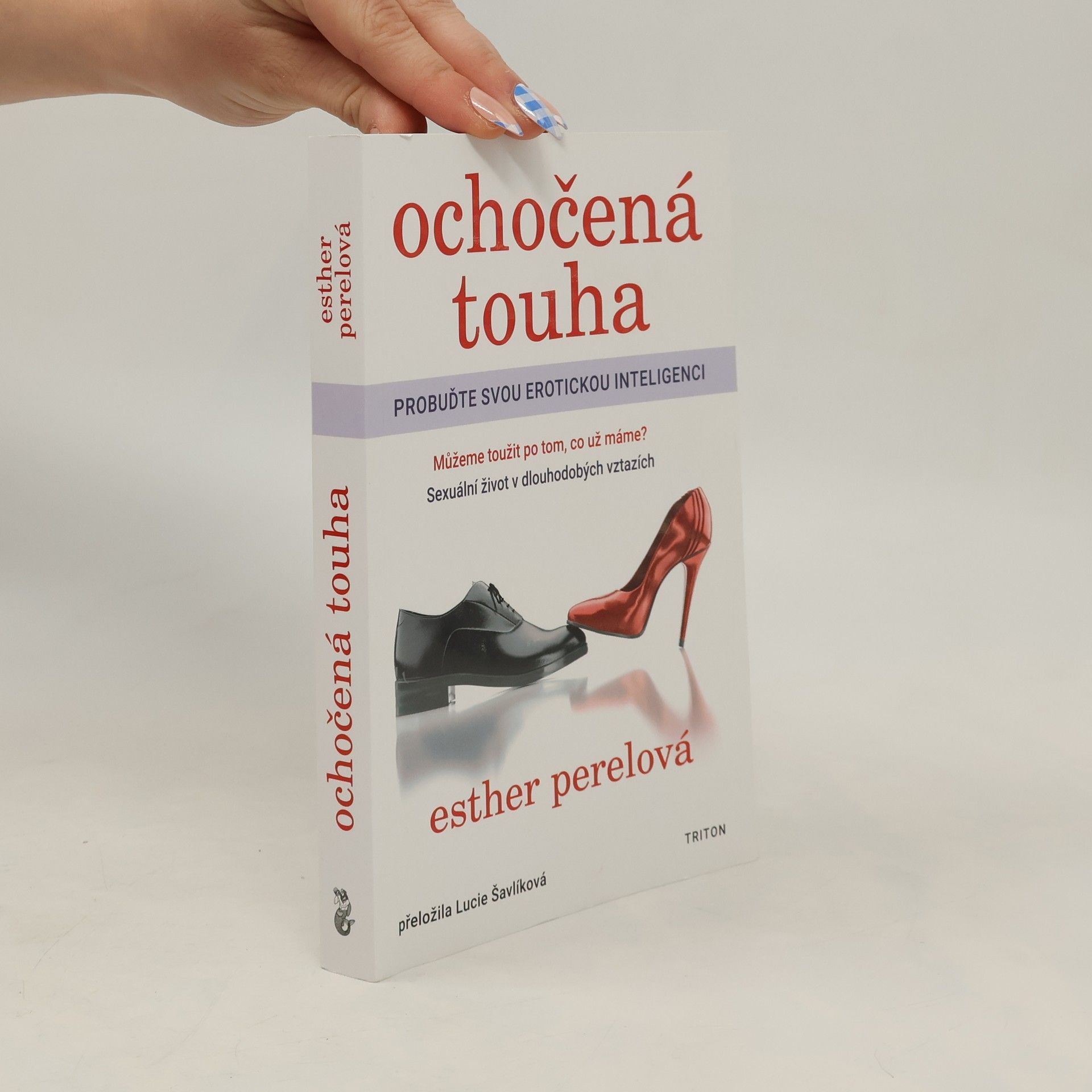 Esther Perel Ochočená touha: Probuďte svou erotickou inteligenci