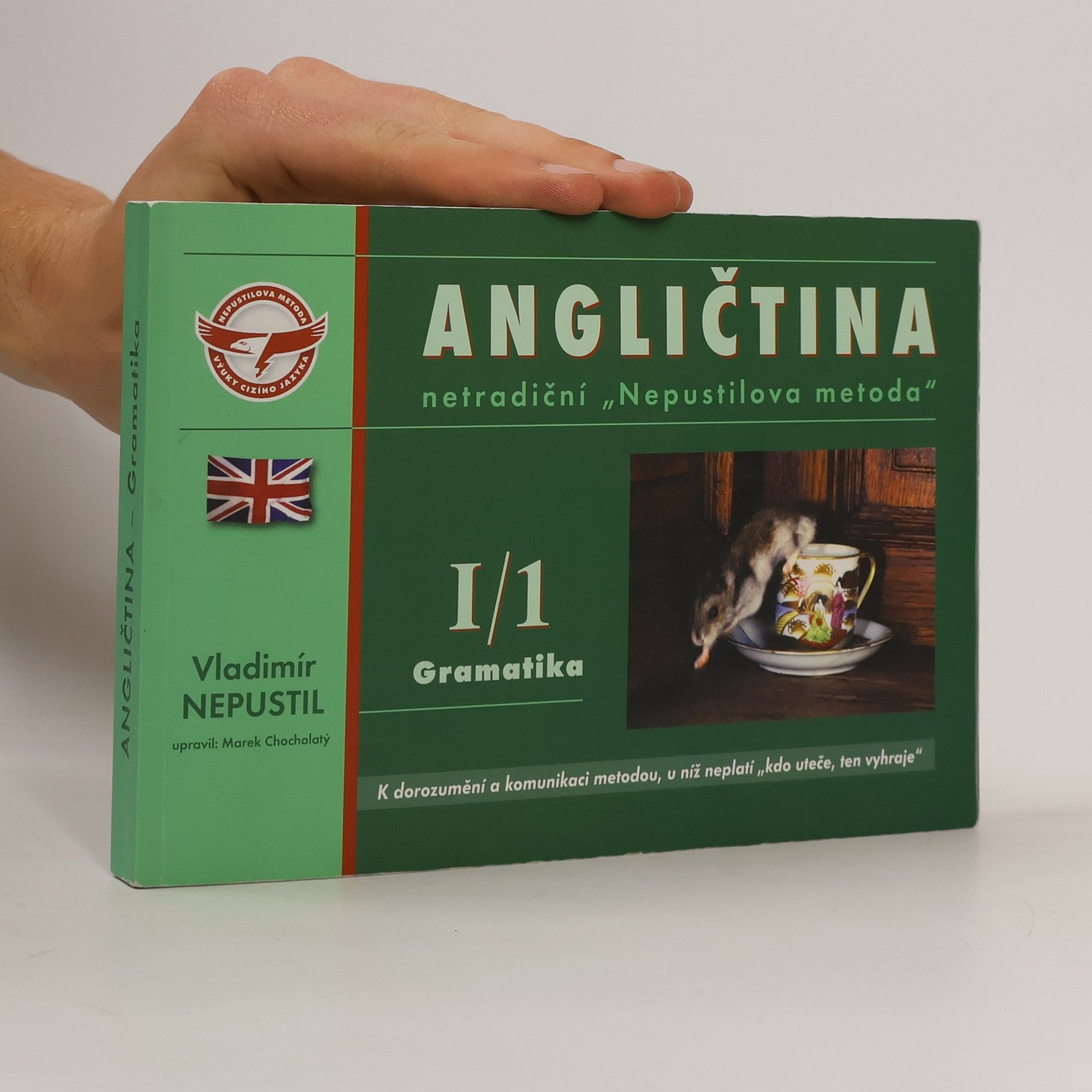 Vladimír Nepustil Angličtina. Netradiční „Nepustilova metoda“. I/1 Gramatika