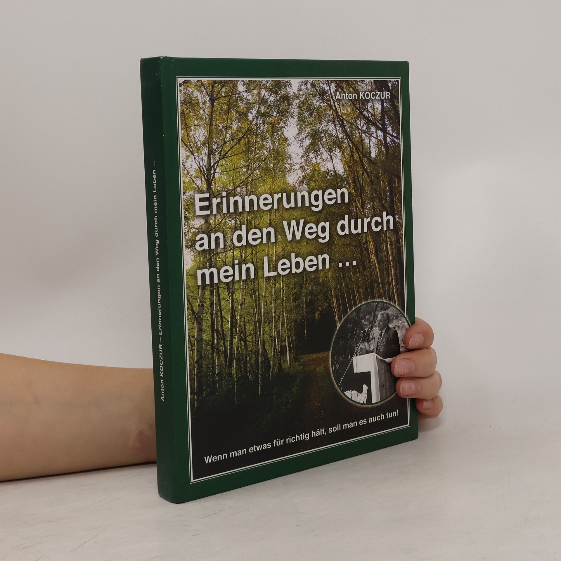 Anton Koczur Erinnerungen an den Weg durch mein Leben...