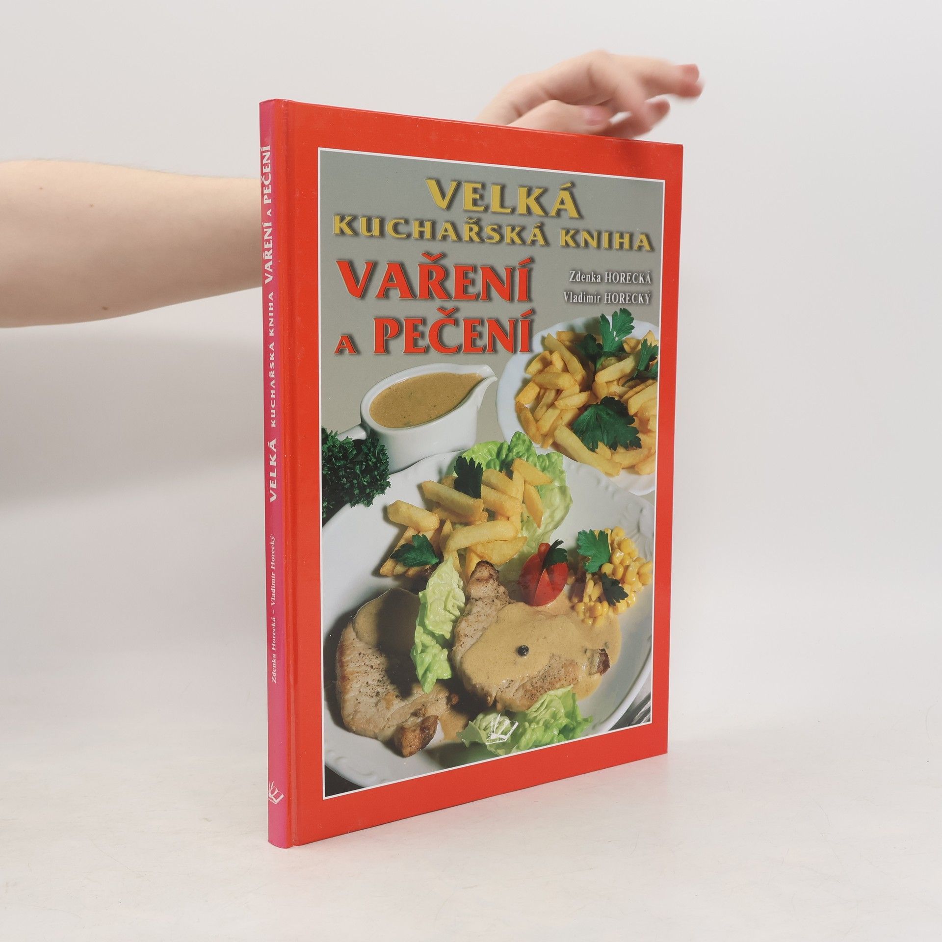 Zdenka Horecká Velká kuchařská kniha vaření a pečení