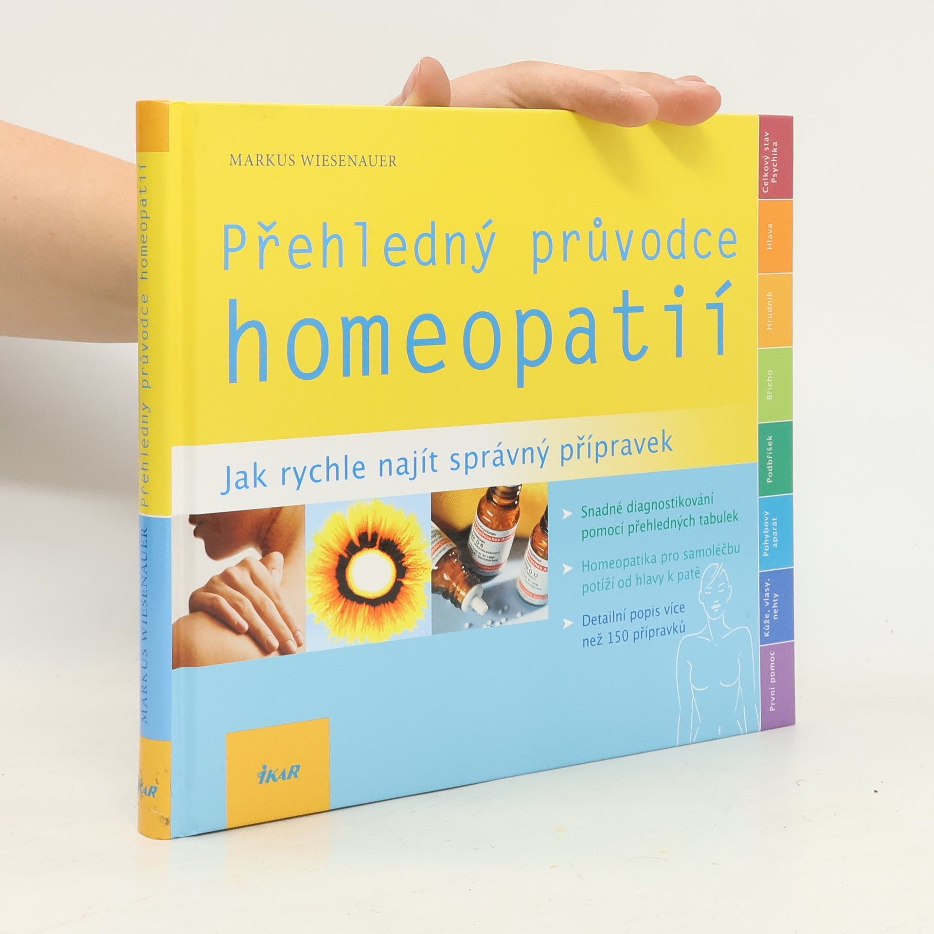 Markus Wiesenauer Přehledný průvodce homeopatií. Jak rychle najít správný přípravek