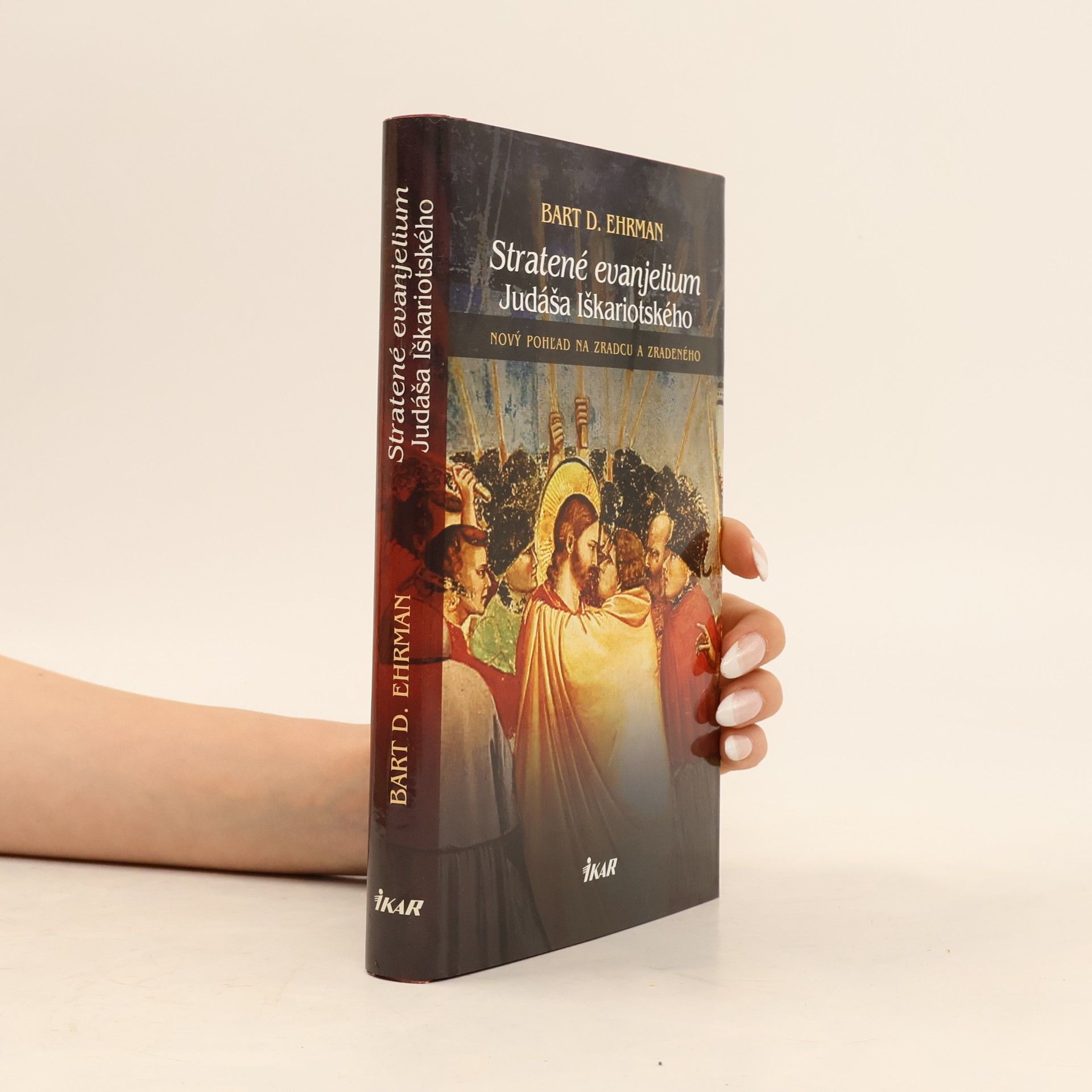 Bart D. Ehrman Stratené evanjelium Judáša Iškariotského