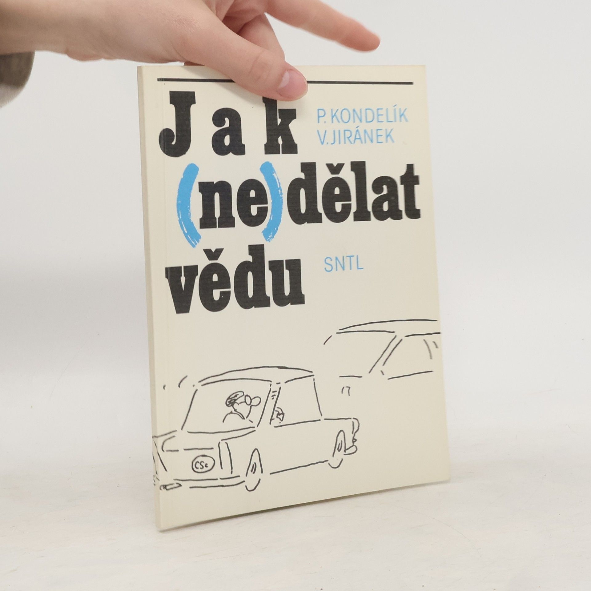 Petr Kondelík Jak (ne)dělat vědu