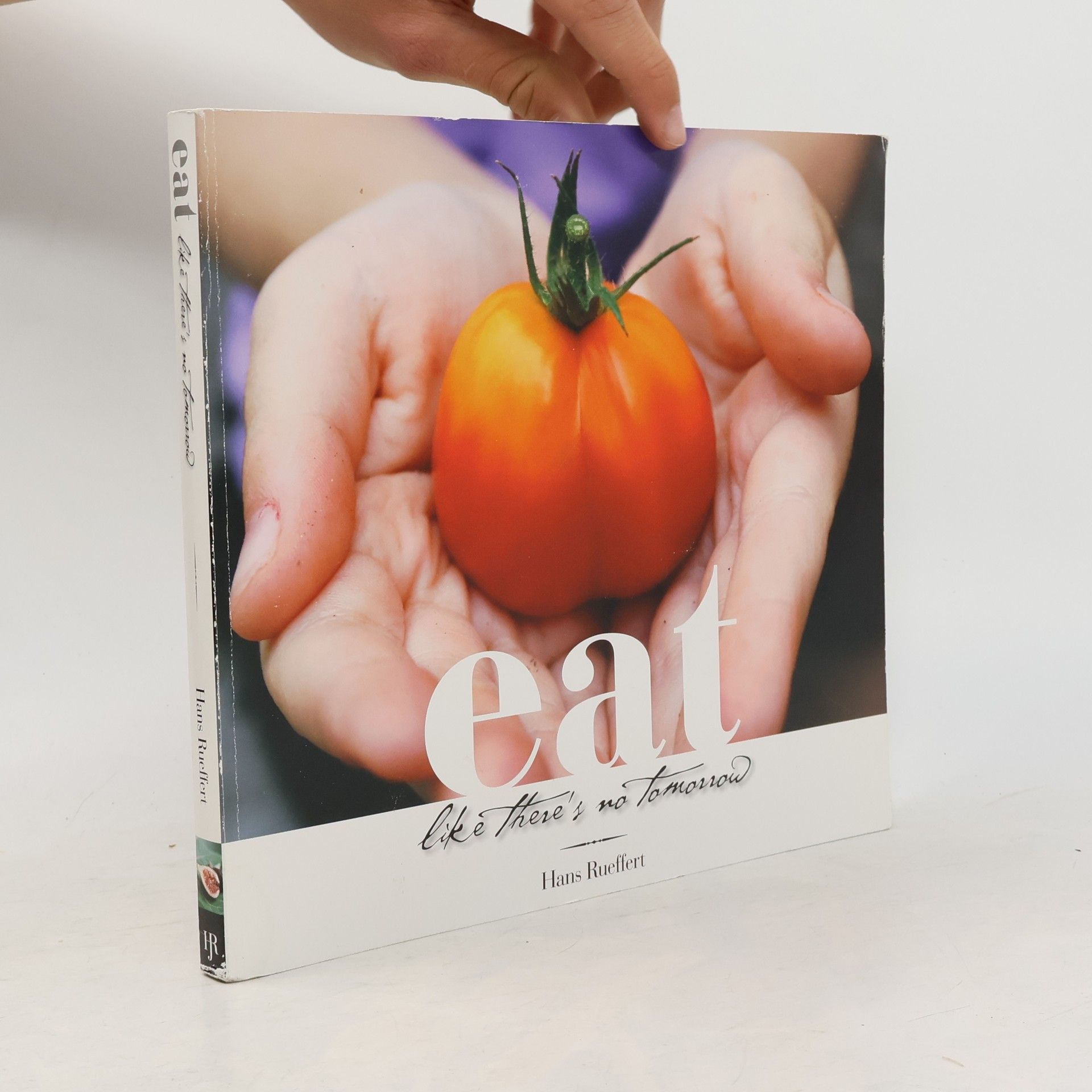 Hans Rueffert Eat Like There's No Tomorrow