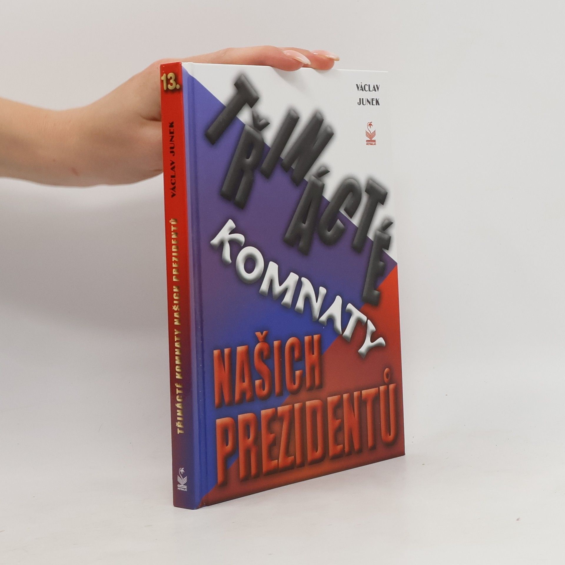Václav Junek Třinácté komnaty našich prezidentů