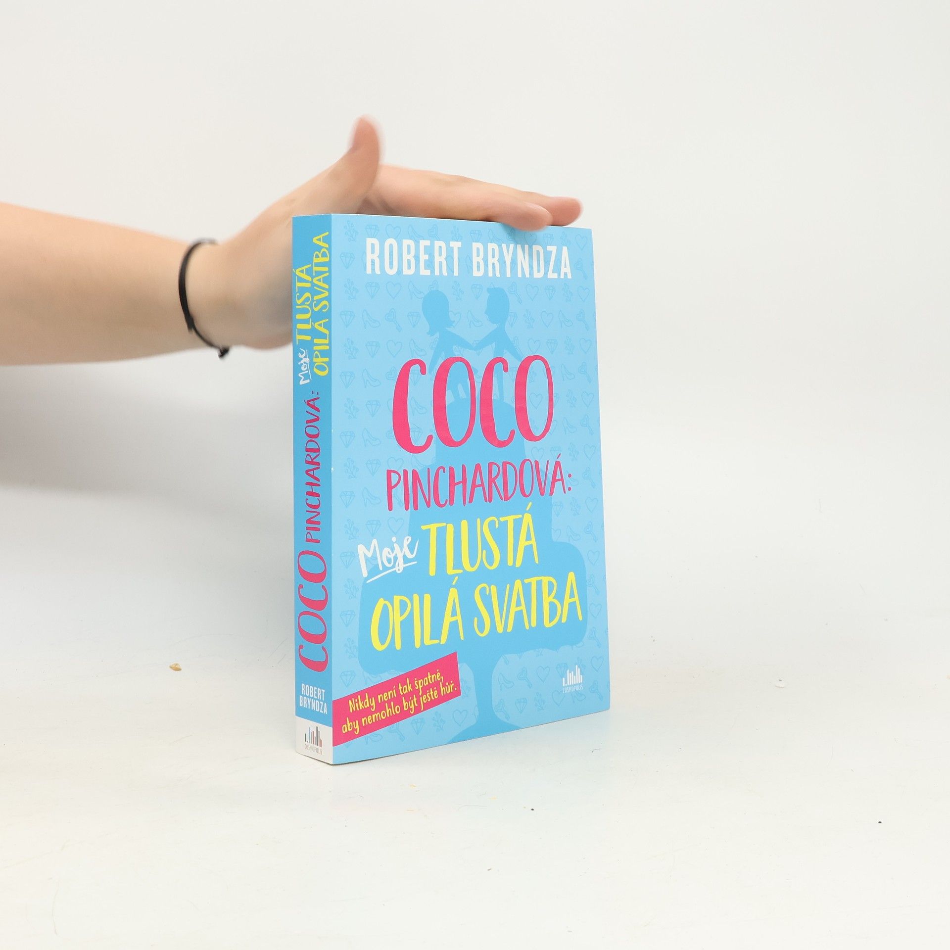 Robert Bryndza Coco Pinchardová: moje tlustá opilá svatba